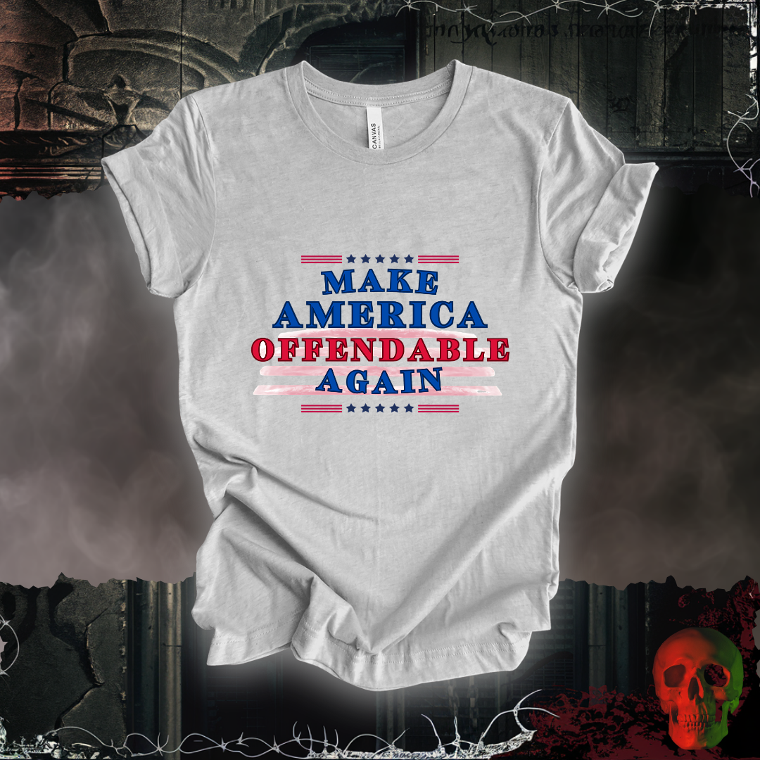 Make America Offensive Again! T-Shirt