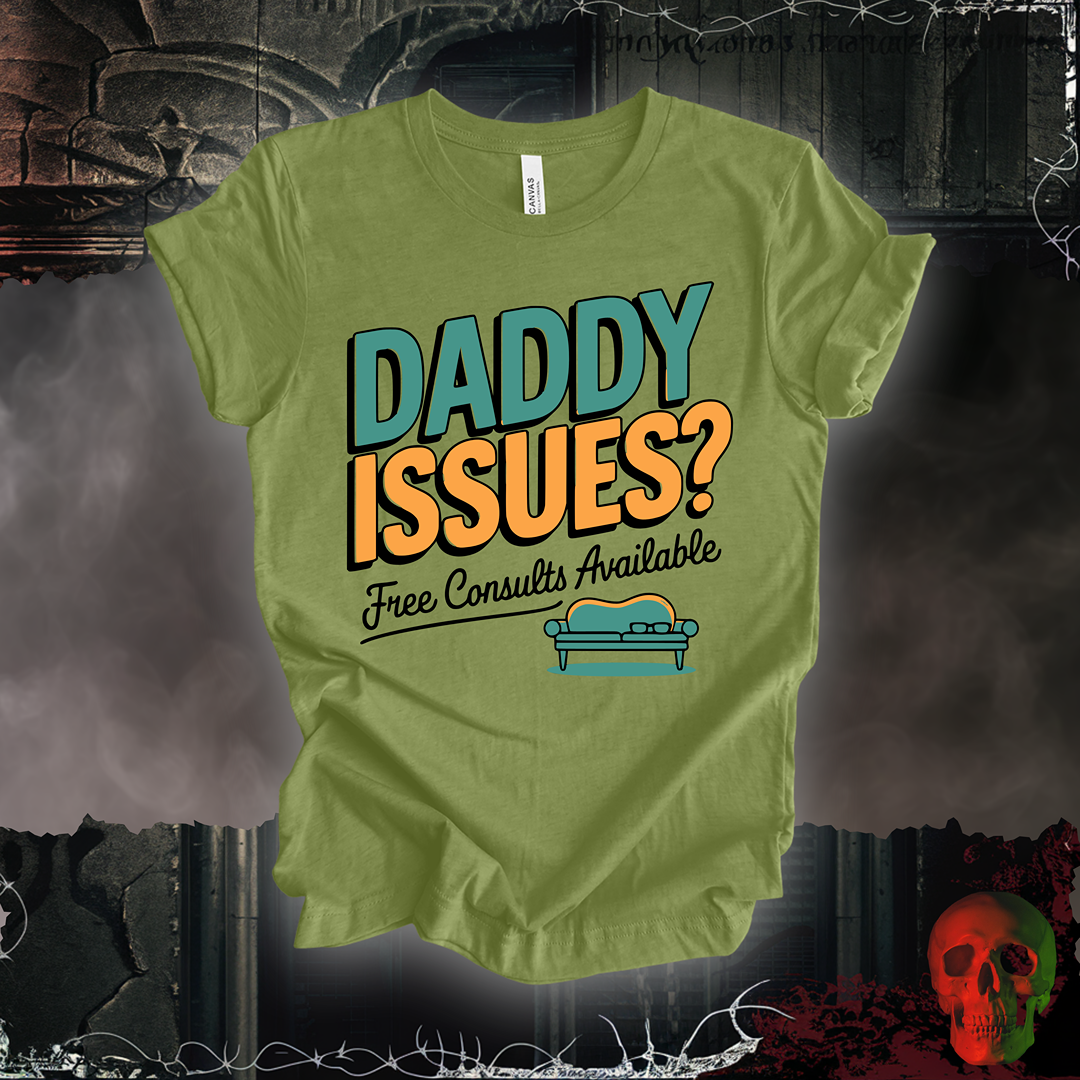 Daddy Issues? Therapist Tee