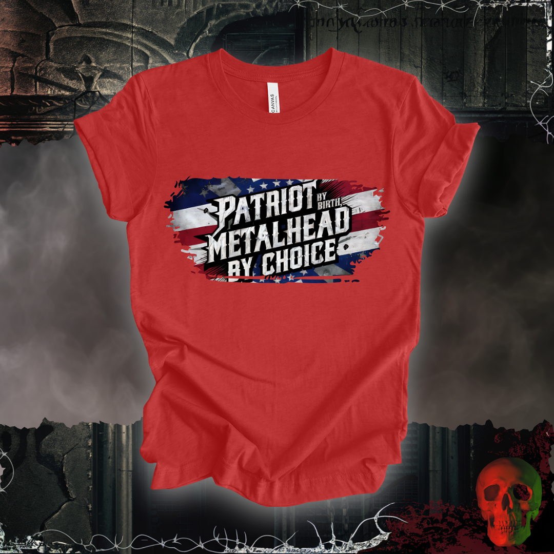 Patriot by Birth, Metalhead by Choice