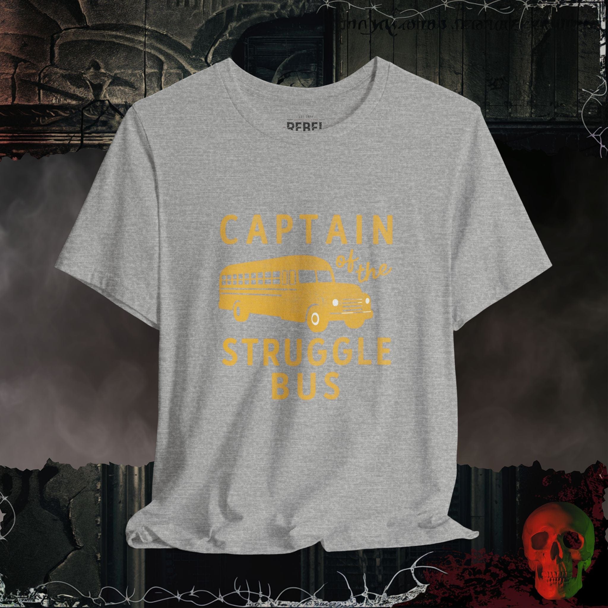 Athletic Heather / S Captain of the Struggle Bus Tee
