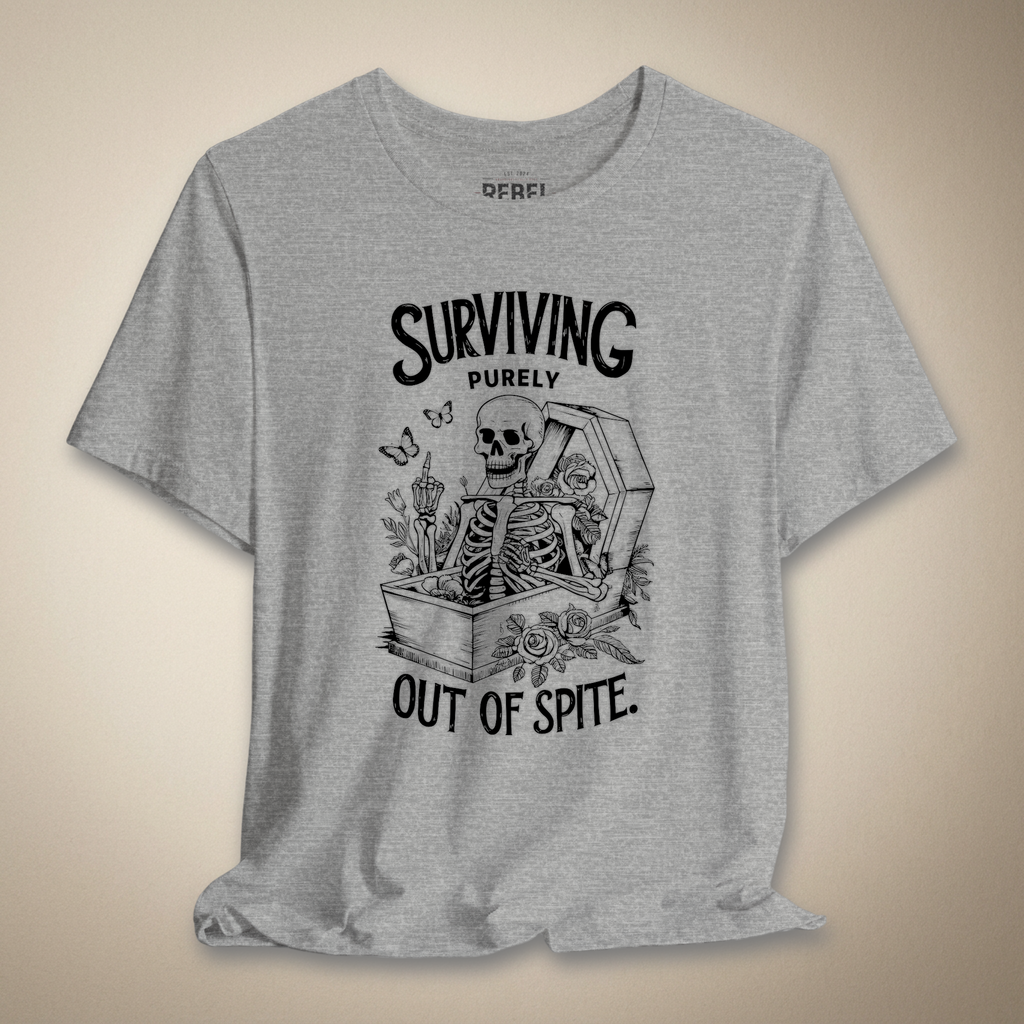 Surviving Out of Spite! Graphic Tee | Rebel Ink Designs