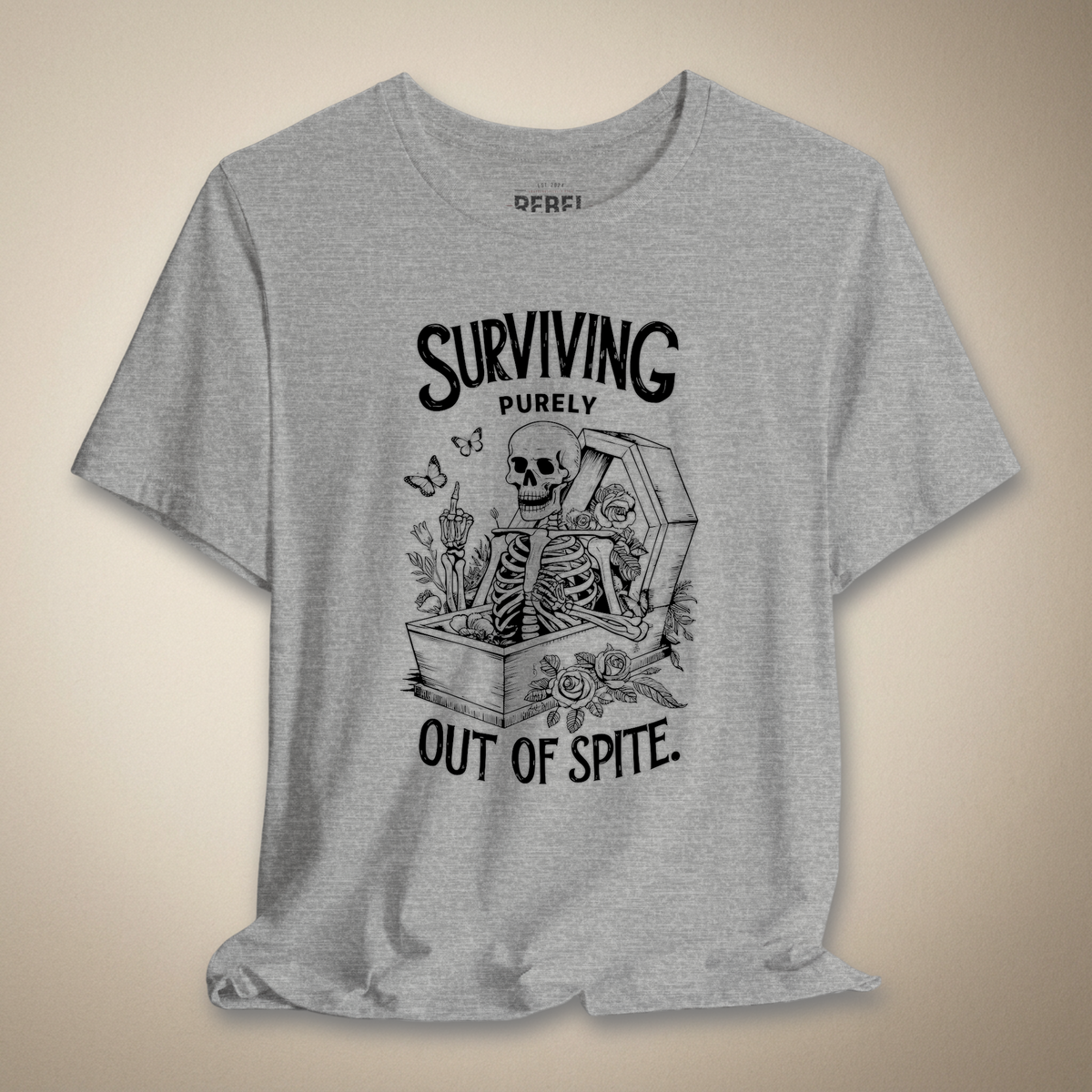 Surviving Out of Spite! Graphic Tee | Rebel Ink Designs