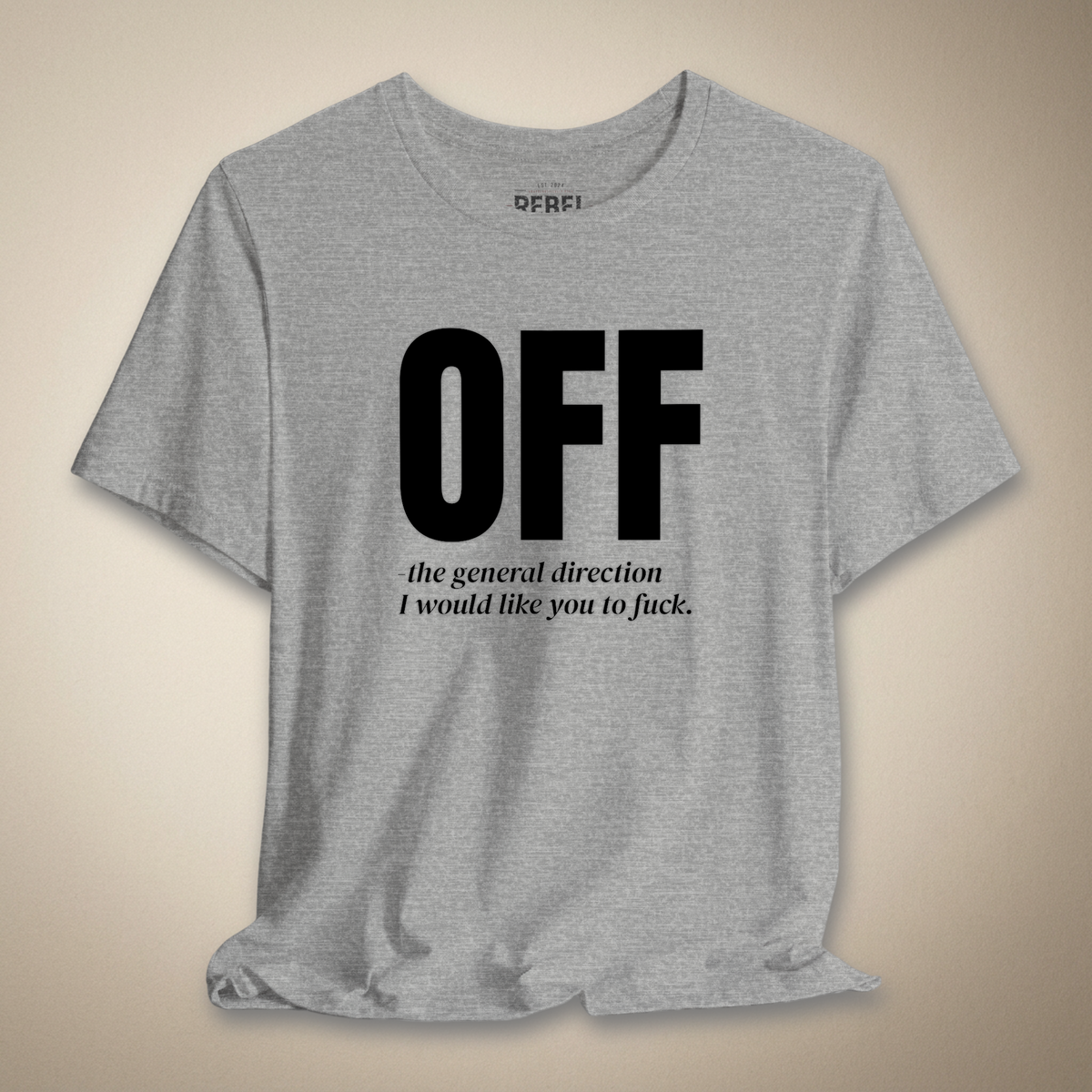 Off - The General Direction Graphic Tee | Rebel Ink Designs