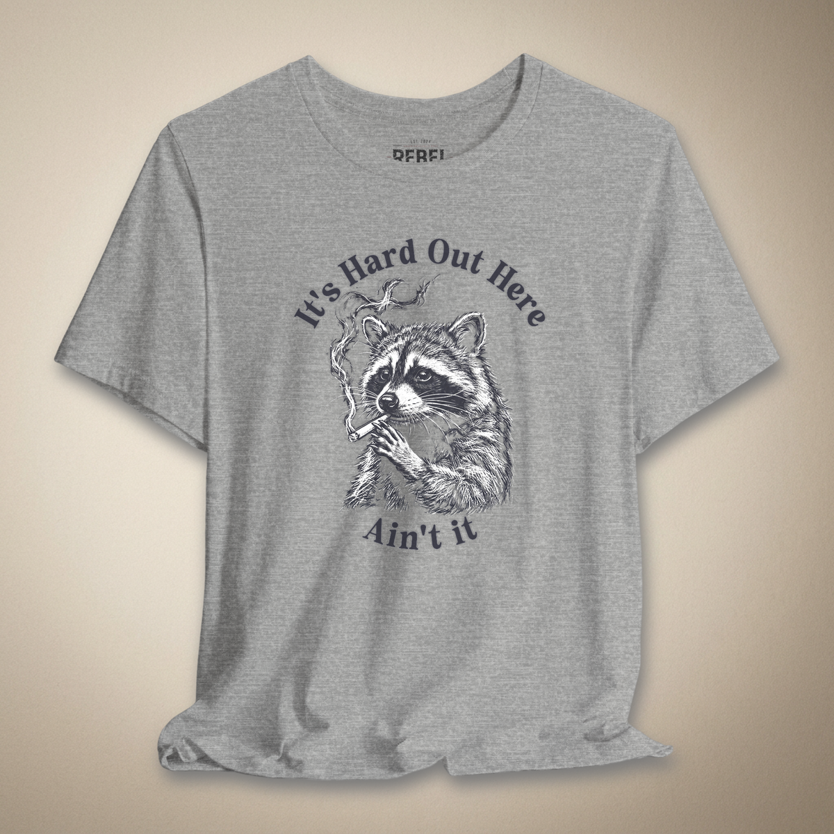It’s Hard Out Here Ain’t It Graphic Tee | Rebel Ink Designs