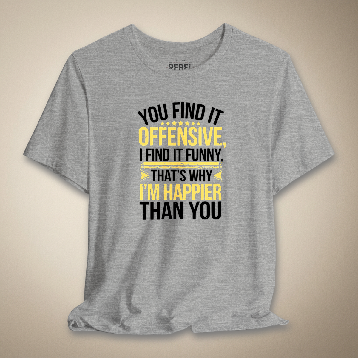 You Find It Offensive, I Find It Graphic Tee | Rebel Ink Designs