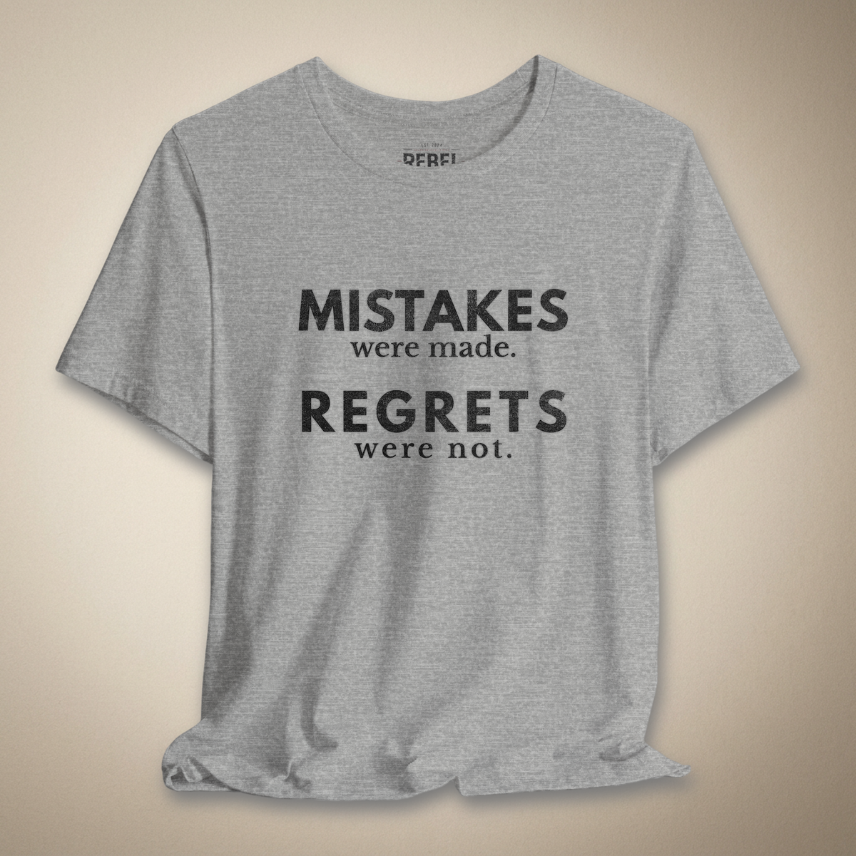 Mistakes but No Regrets Graphic Tee | Rebel Ink Designs