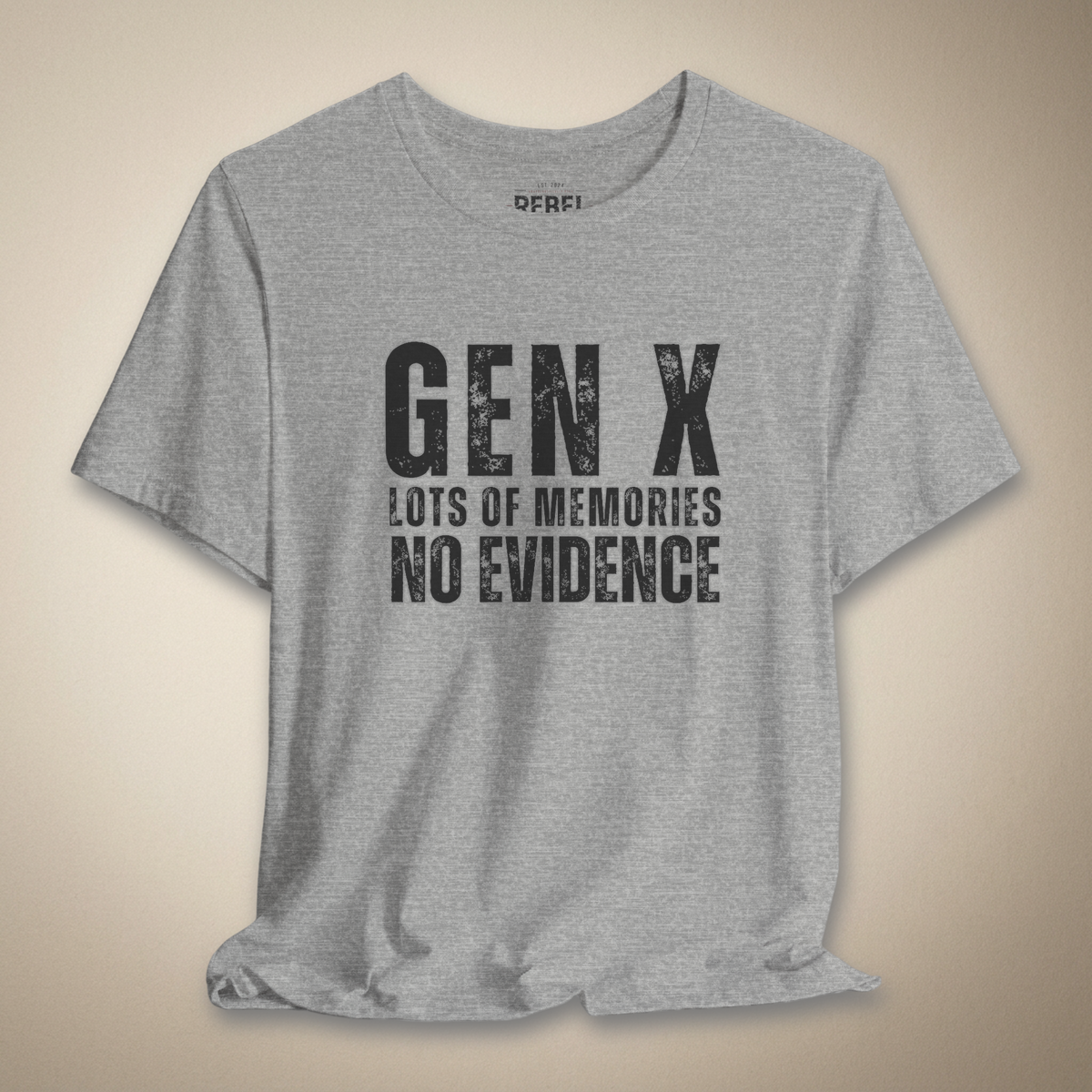 Gen X: No Evidence Graphic Tee | Rebel Ink Designs