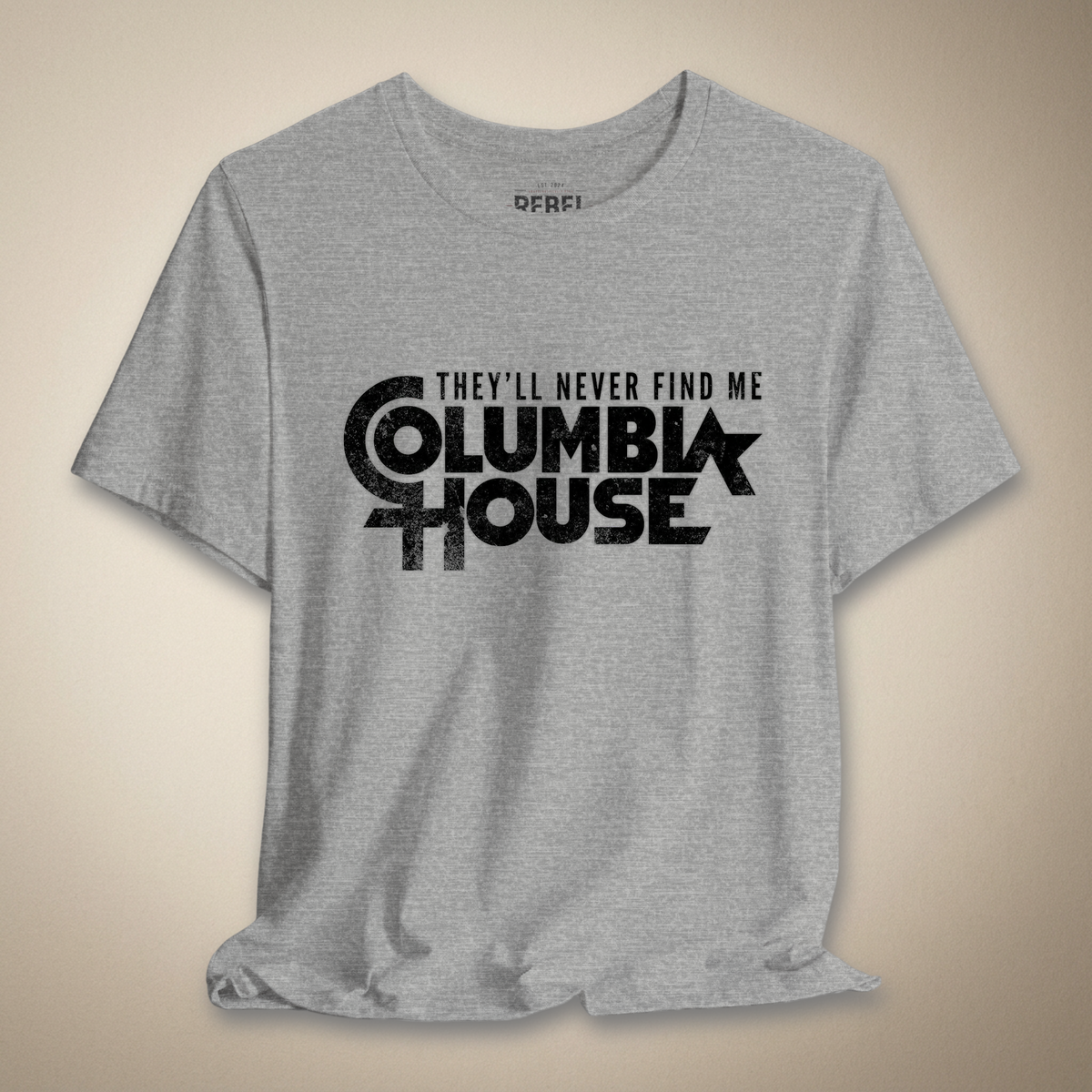 They’ll Never Find Me Columbia House | Rebel Ink Designs
