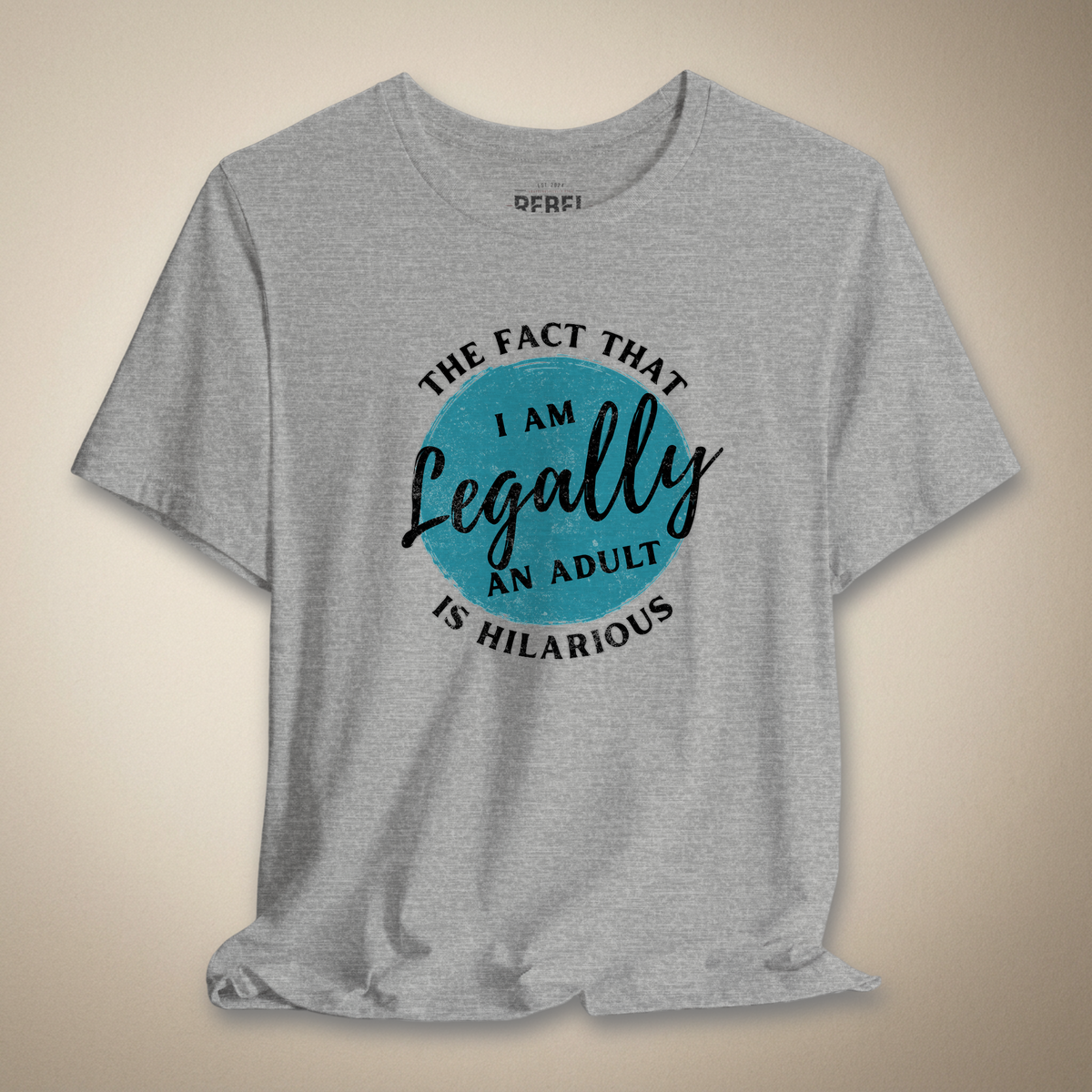 Am I Really Legal Graphic Tee | Rebel Ink Designs