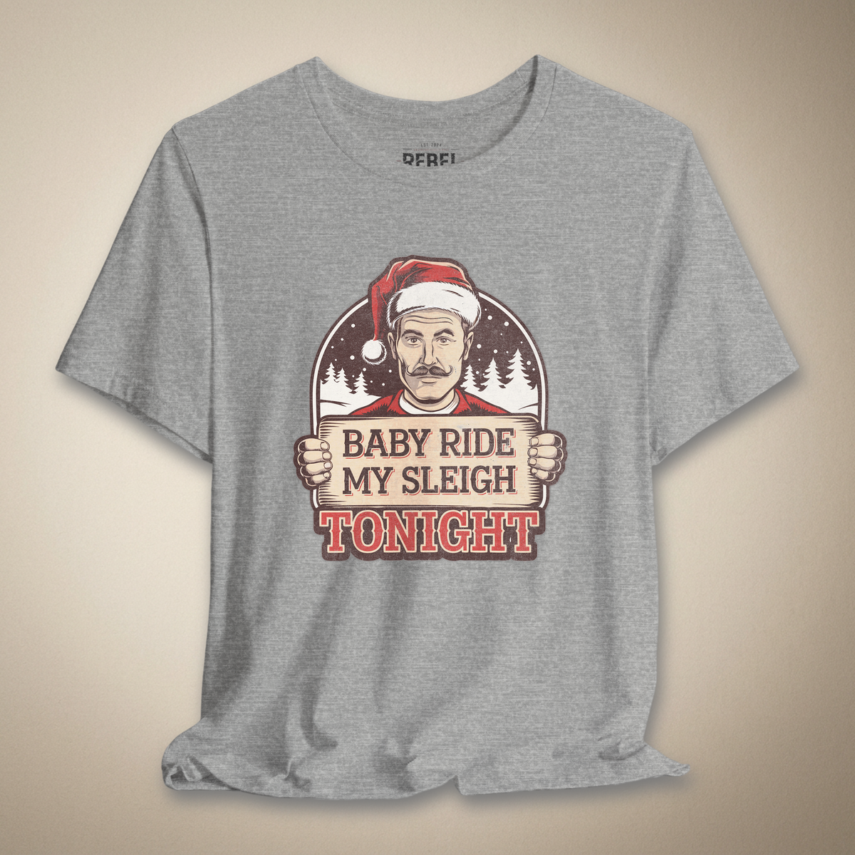 Baby Ride My Sleigh Tonight Graphic Tee | Rebel Ink Designs