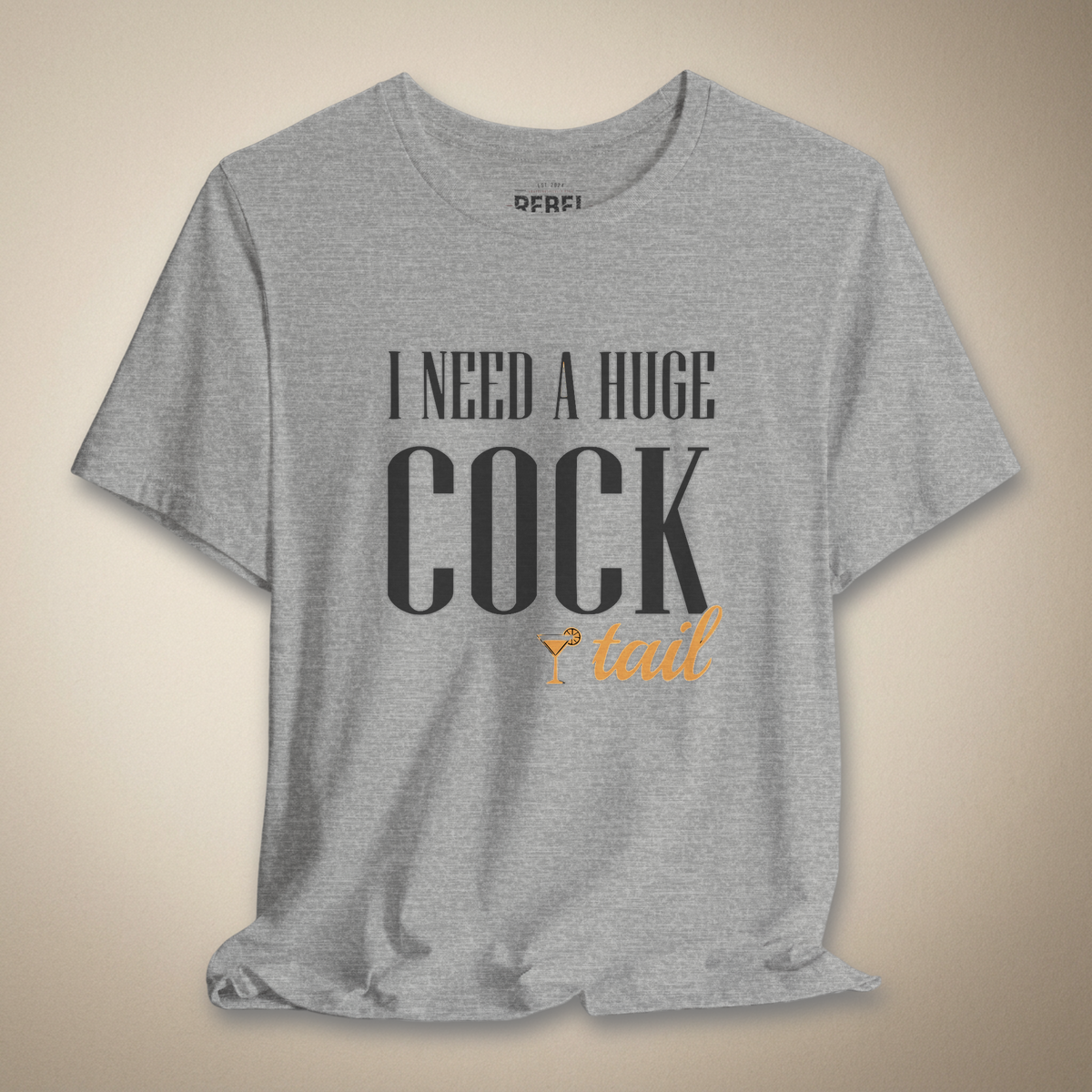 I Need a Huge Cocktail Bold Graphic Statement Tee | Rebel Ink