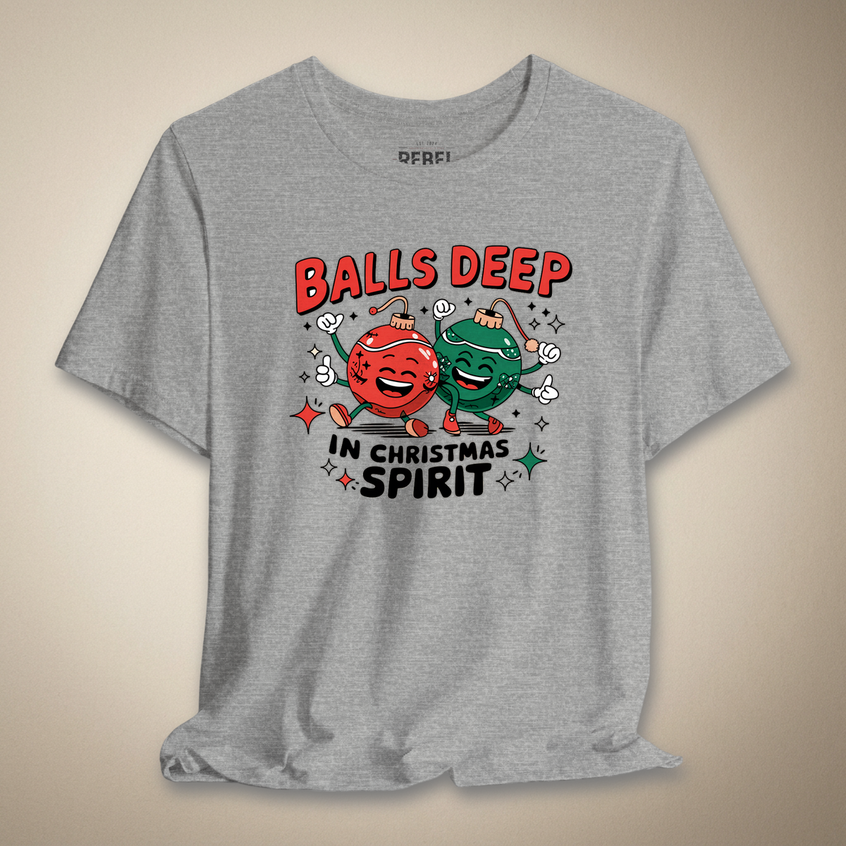 Balls Deep in Christmas Spirit Graphic Tee | Rebel Ink Designs