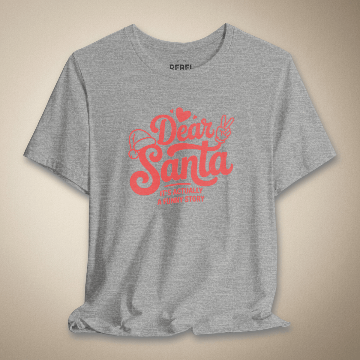 Dear Santa, It's Actually a Funny Story Graphic Tee | Rebel Ink Designs