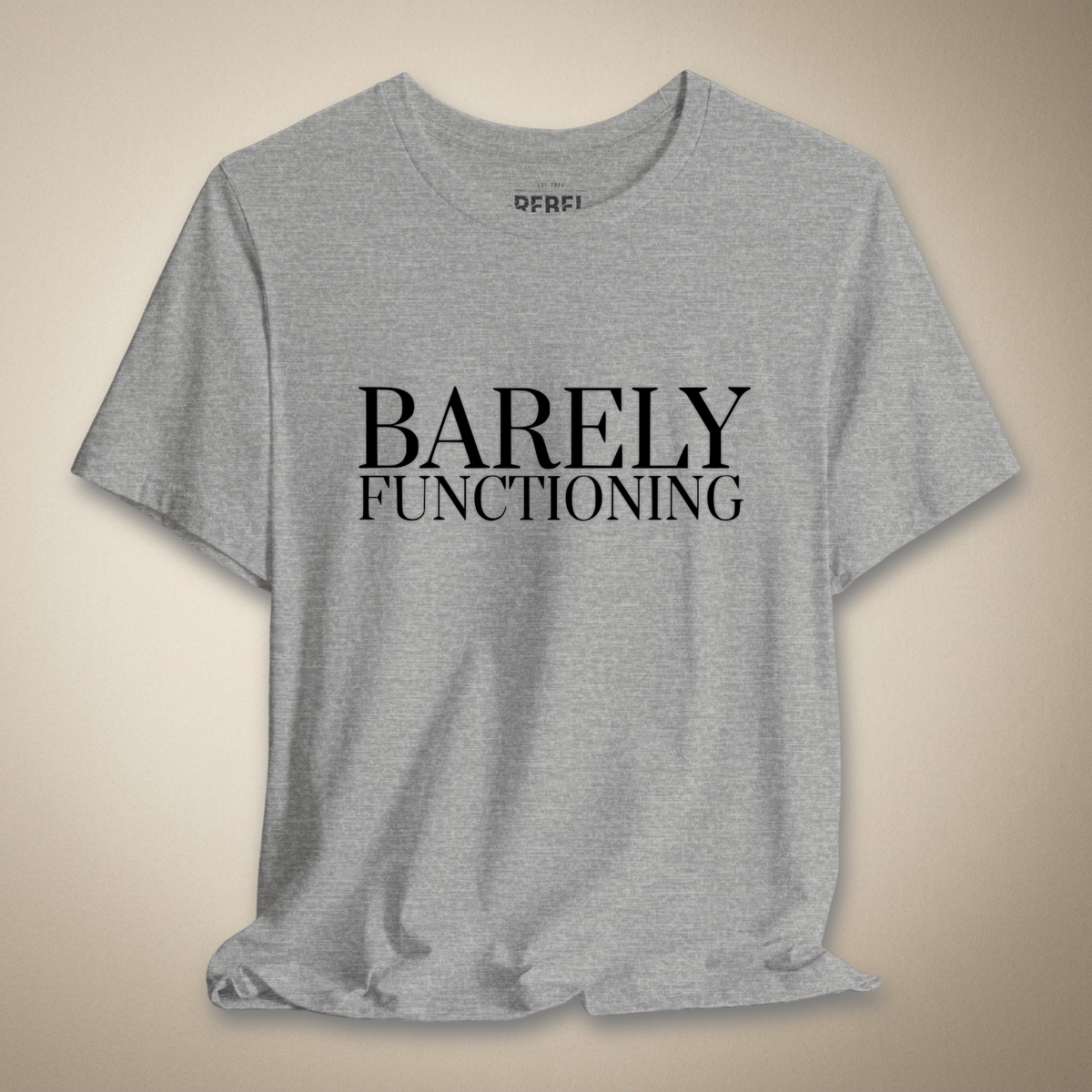 Barely Functioning Graphic Tee | Rebel Ink Designs