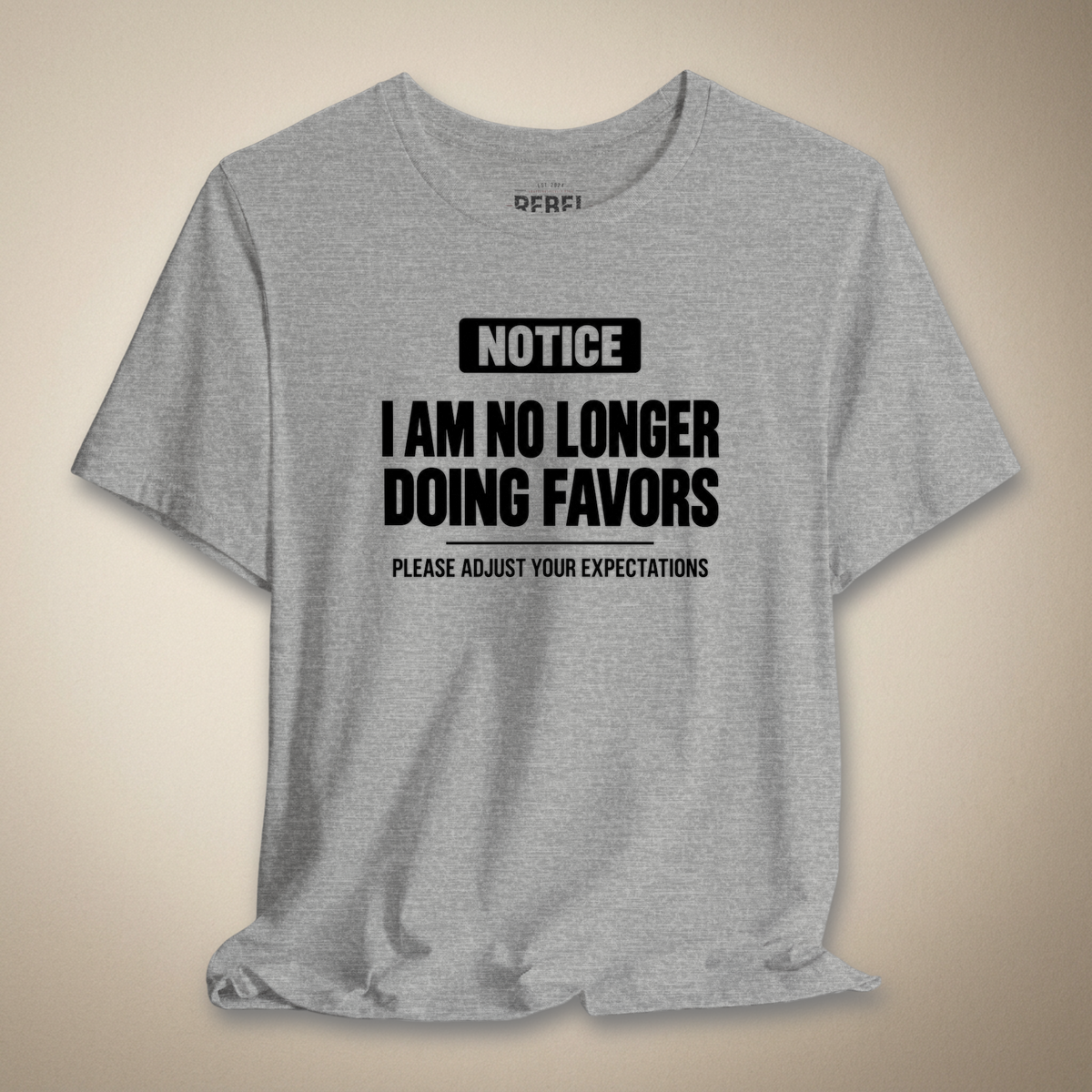 I Am No Longer Doing Favors Graphic Tee | Rebel Ink Designs
