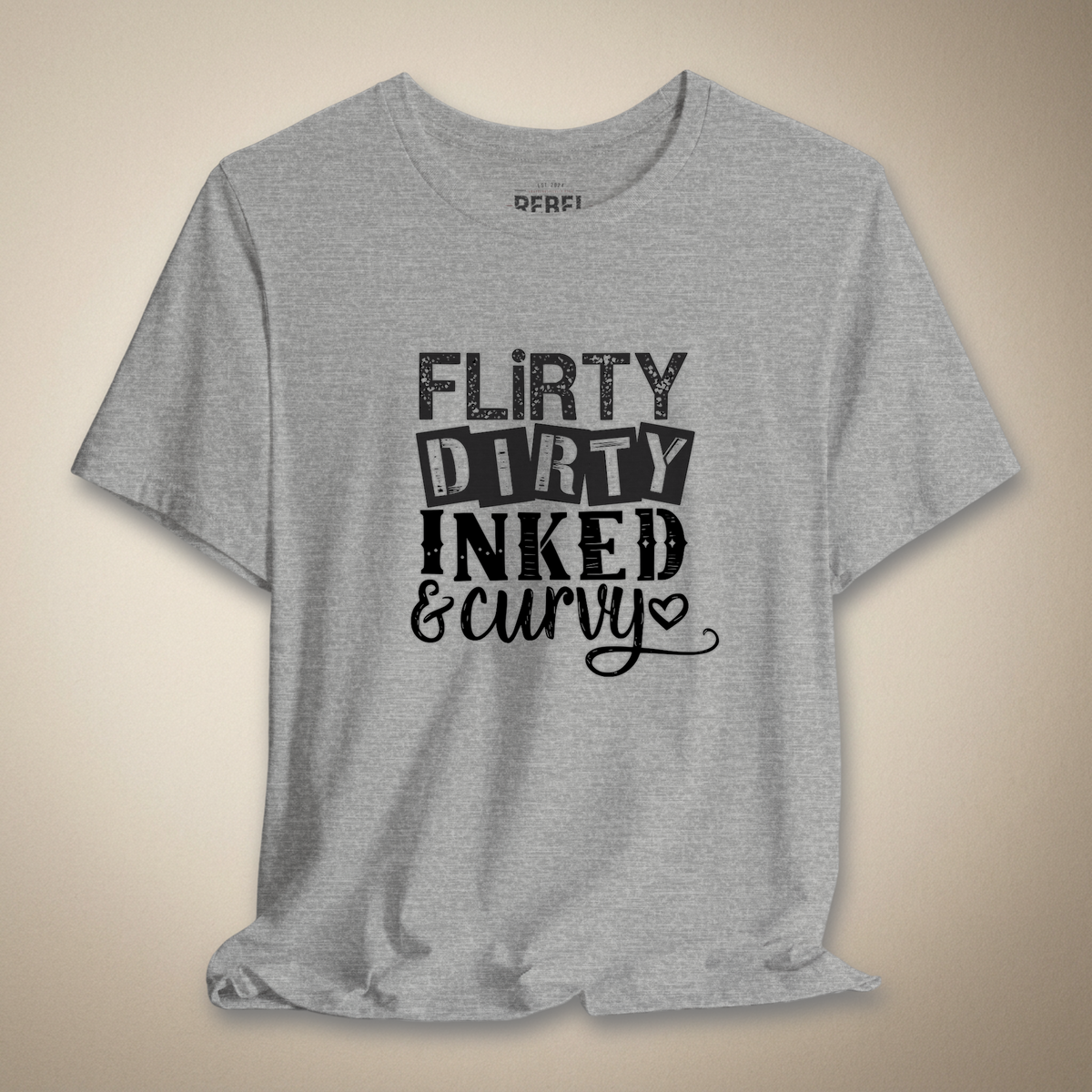 Flirty, Dirty, Inked & Curvy Graphic Tee | Rebel Ink Designs
