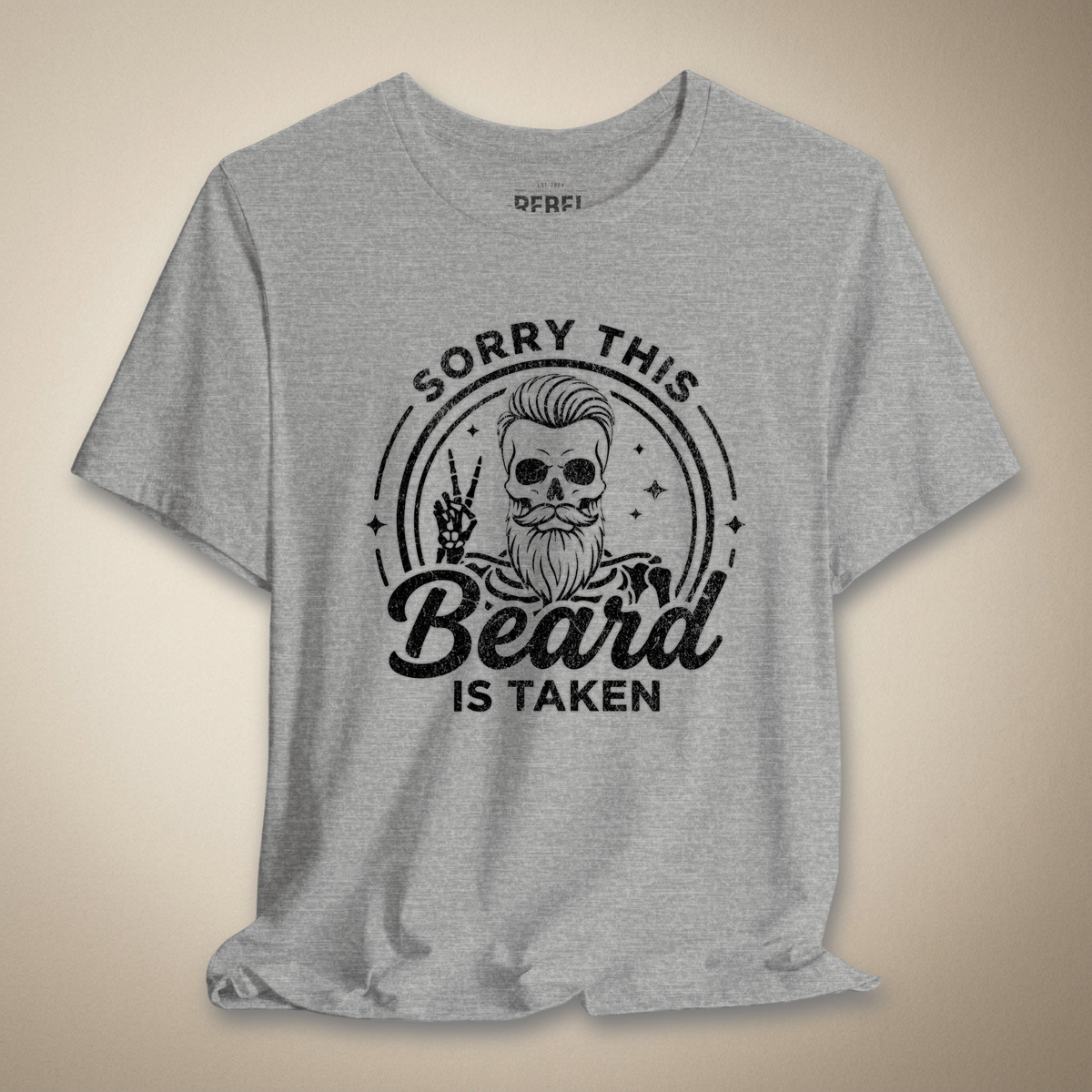 Sorry This Beard is Taken Graphic Tee | Rebel Ink Designs