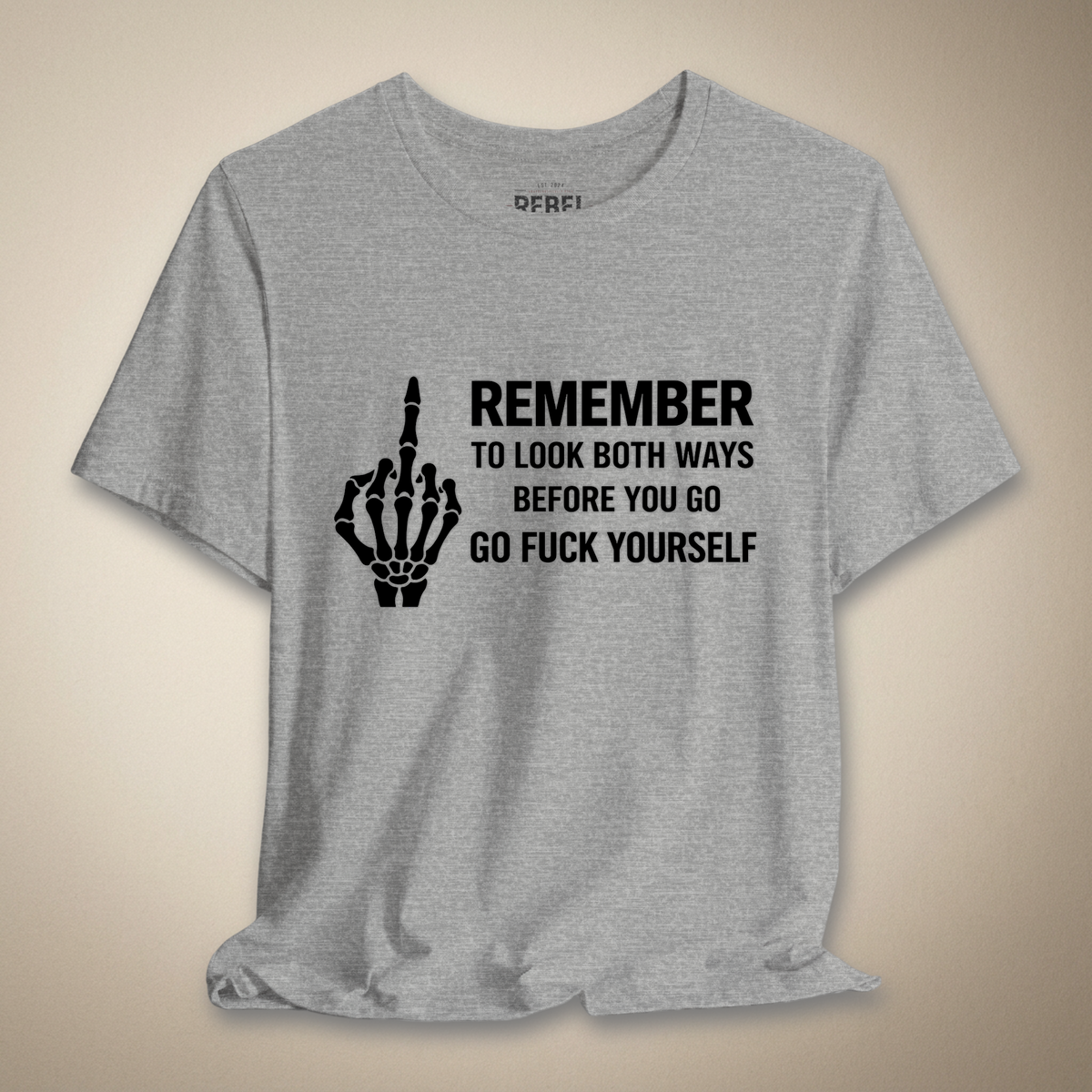 Remember to Look Both Ways Graphic Tee | Rebel Ink Designs
