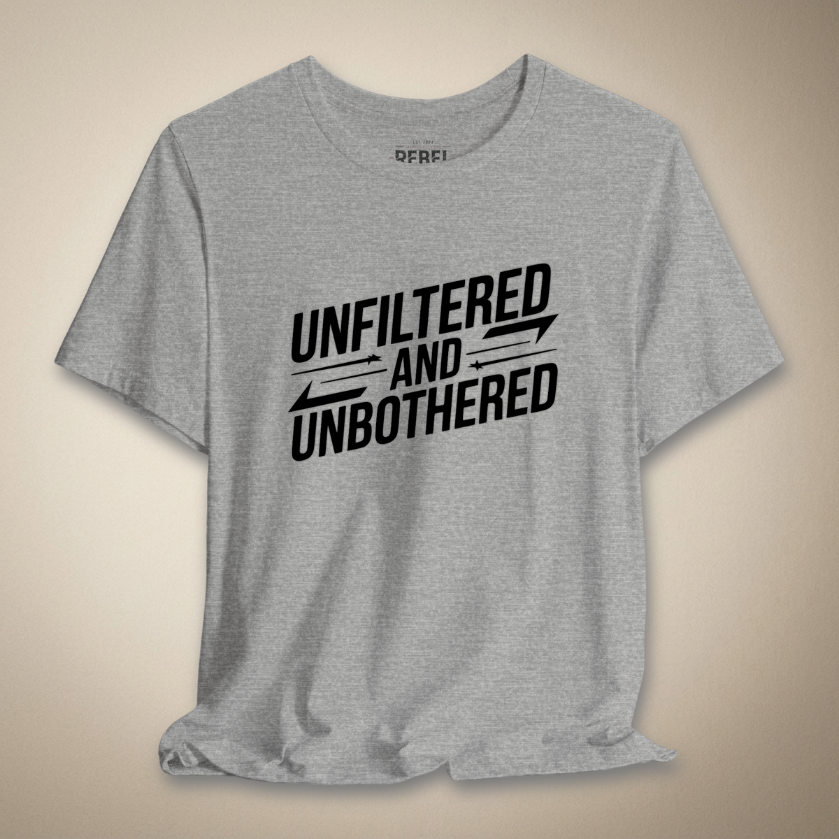 Unfiltered and Unbothered Graphic Tee | Rebel Ink Designs
