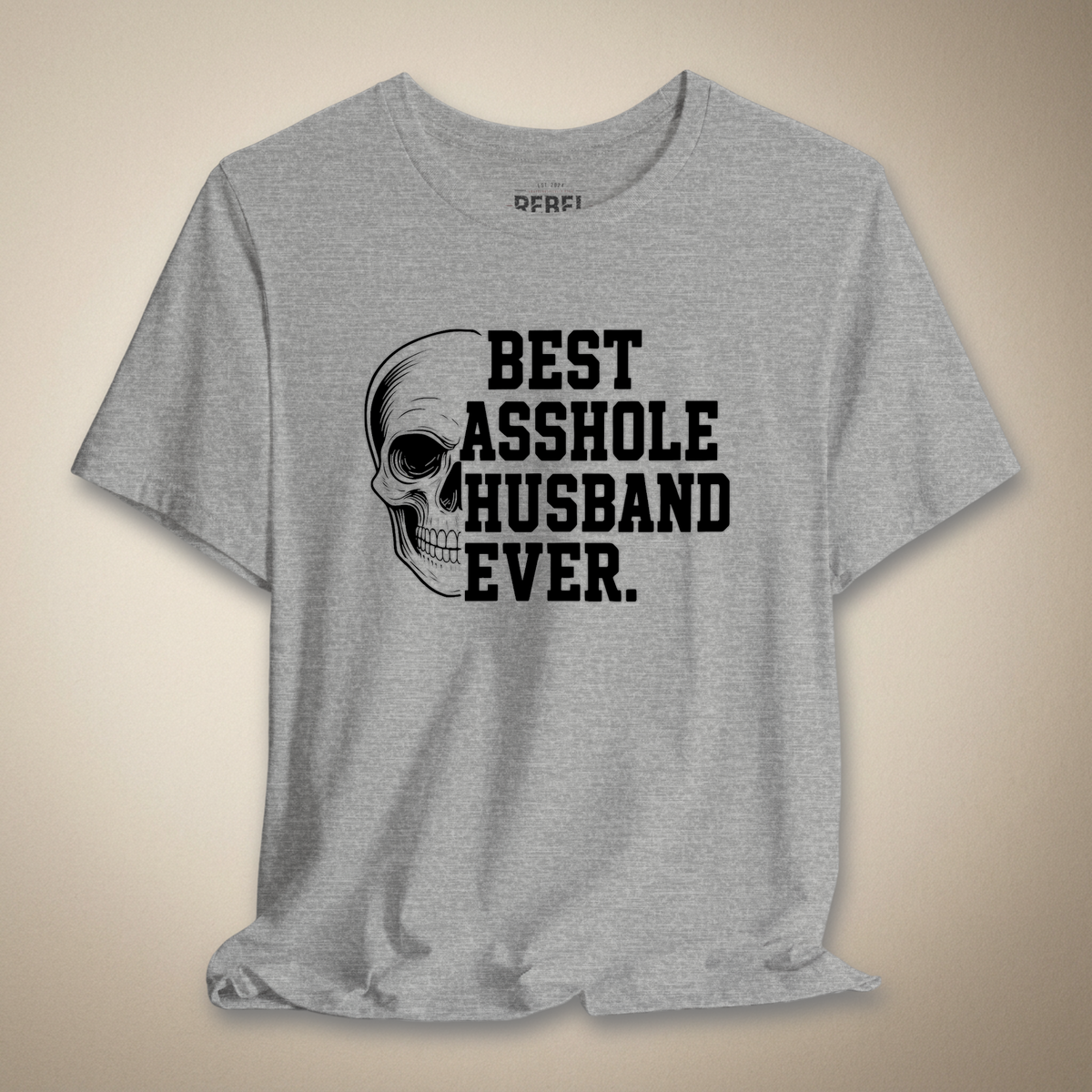 Best A-hole Husband Ever Graphic Tee | Rebel Ink Designs