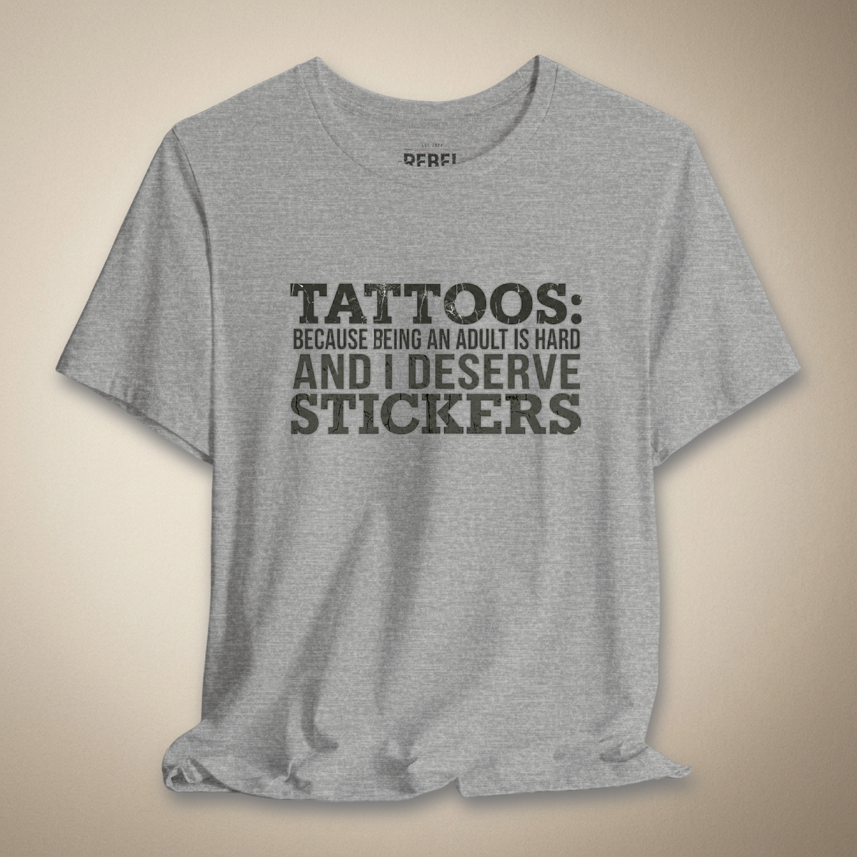 Tattoos Are Just Stickers Graphic Tee | Rebel Ink Designs