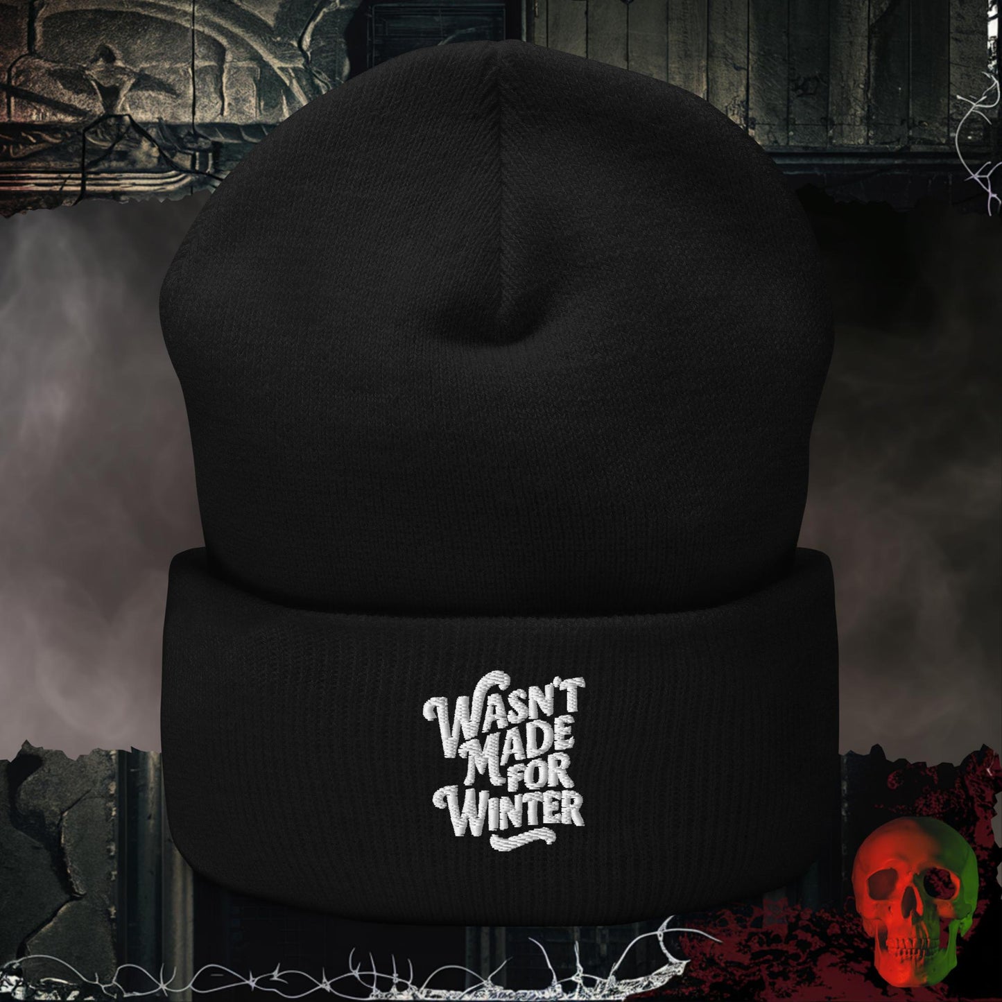 Beanie Black Wasn't Made For Winter Embroidered Beanie