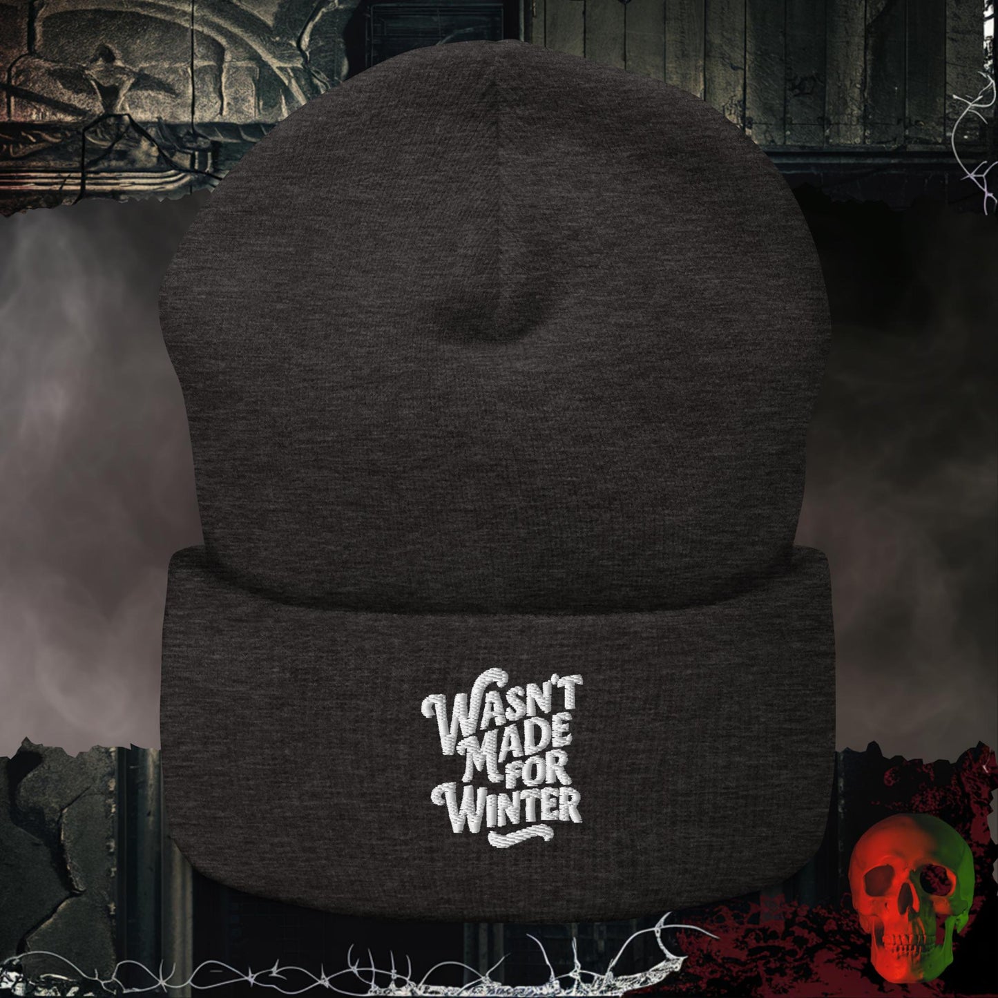 Beanie Dark Grey Wasn't Made For Winter Embroidered Beanie