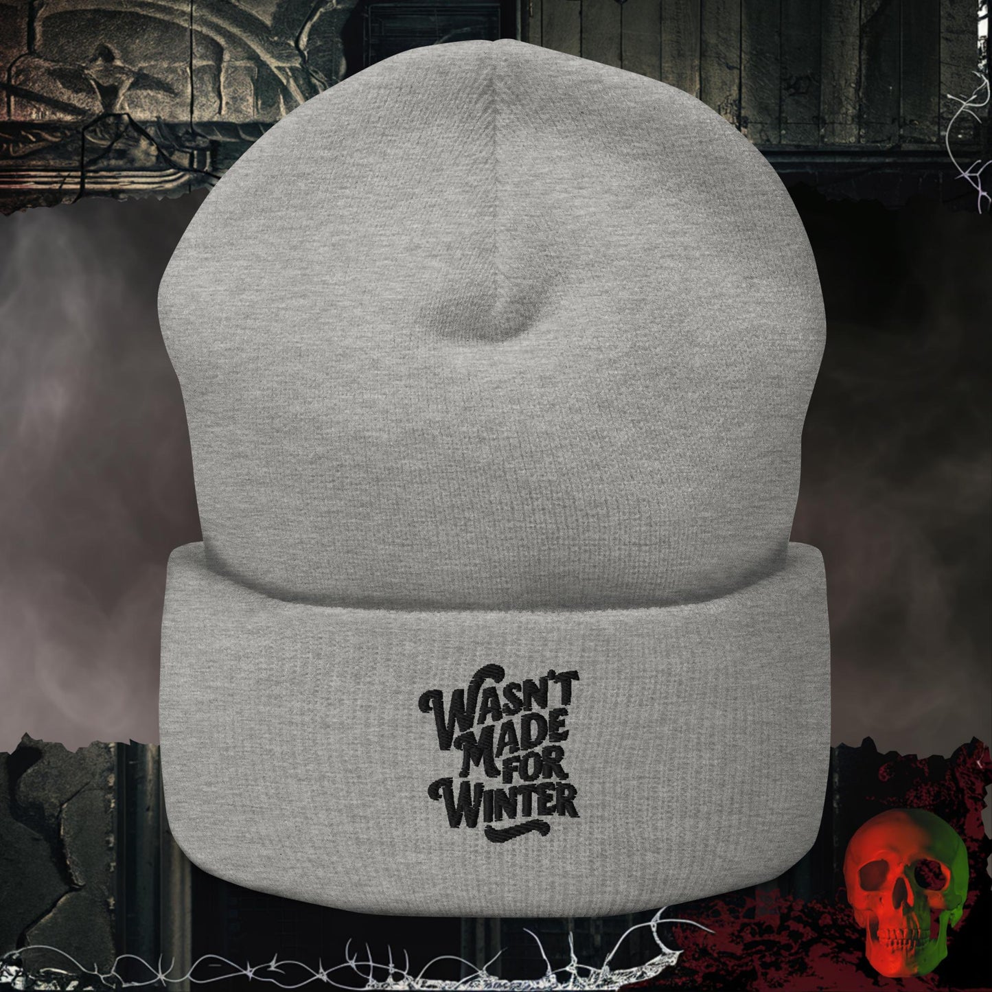 Beanie Heather Grey Wasn't Made For Winter Embroidered Beanie