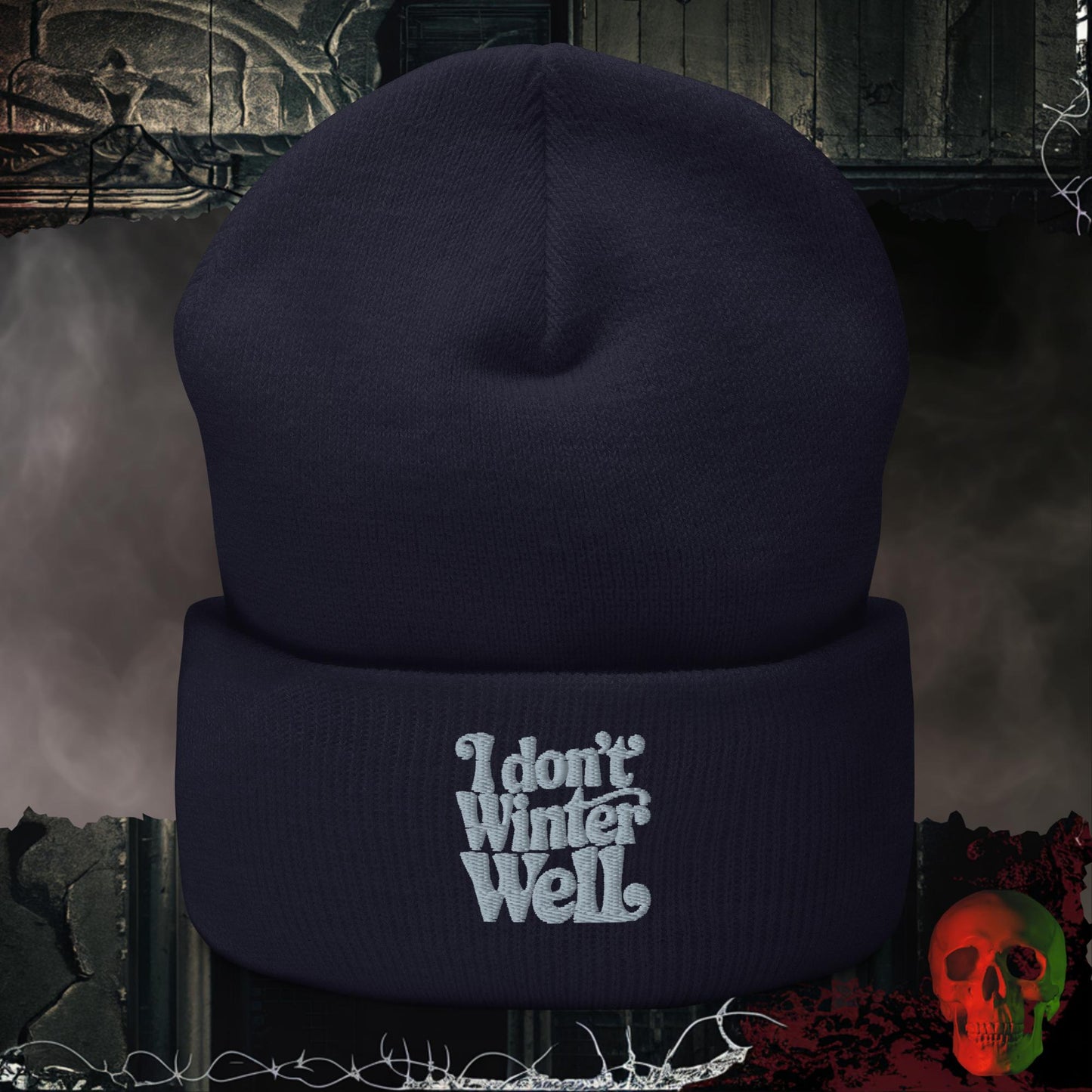 Beanie Navy I Don't Winter Well Embroidered Beanie