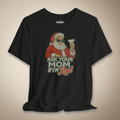 Ask Your Mom If I'm Real Graphic Tee | Rebel Ink Designs