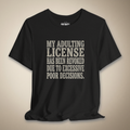 Adulting License Revoked Graphic Tee | Rebel Ink Designs