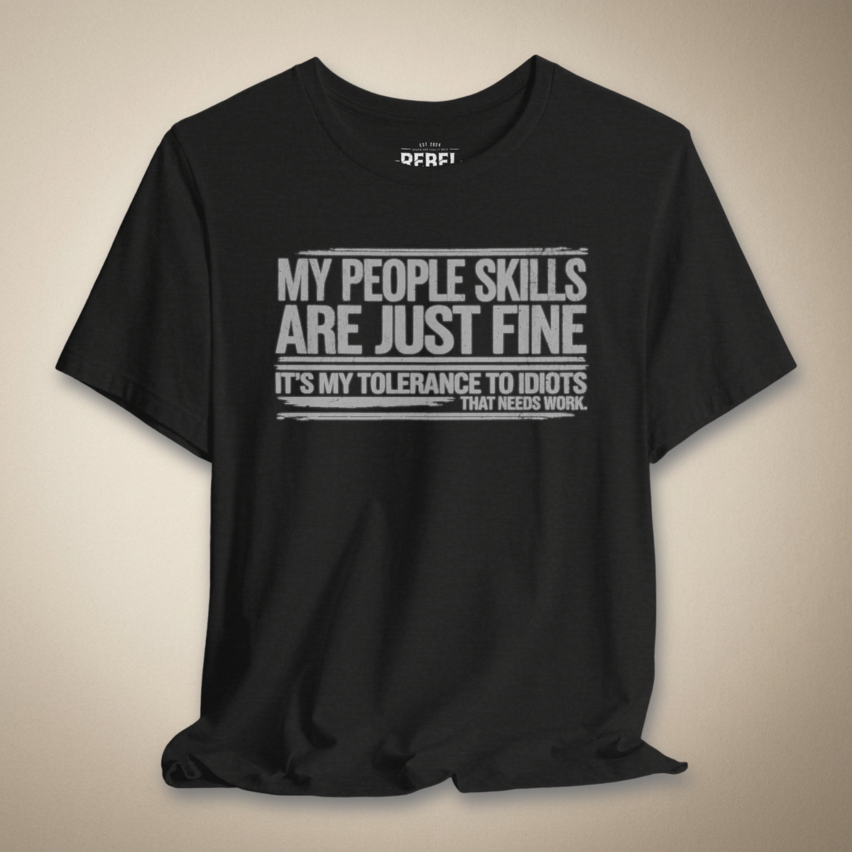 People Skills Are Fine Graphic Tee | Rebel Ink Designs