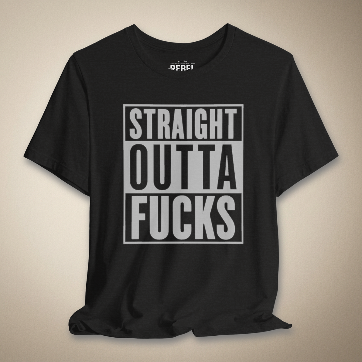 Straight Outta F*cks Graphic Tee | Rebel Ink Designs