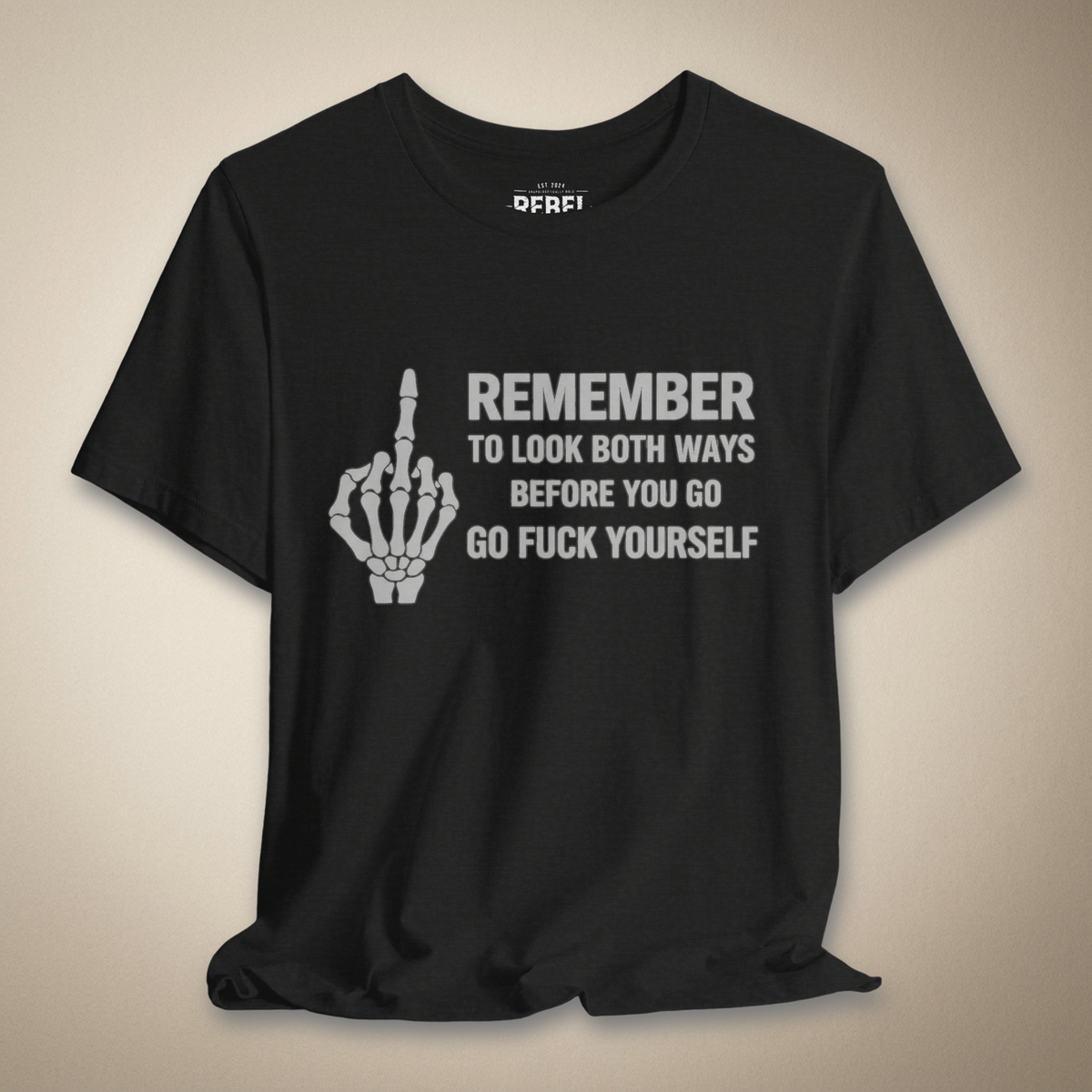 Remember to Look Both Ways Graphic Tee | Rebel Ink Designs