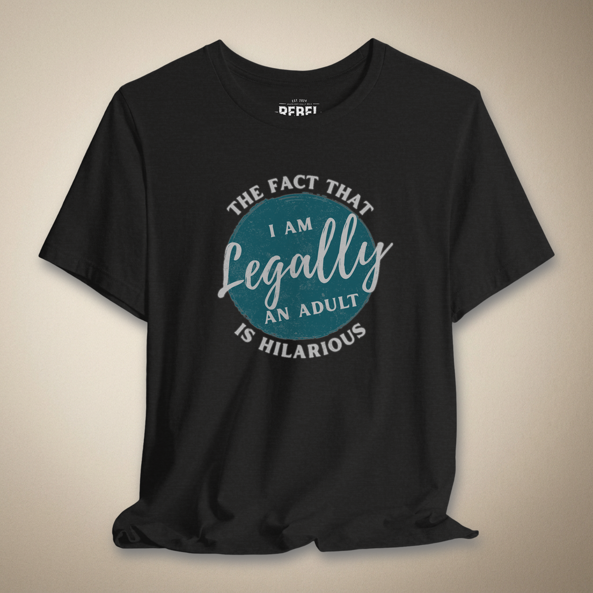 Am I Really Legal Graphic Tee | Rebel Ink Designs
