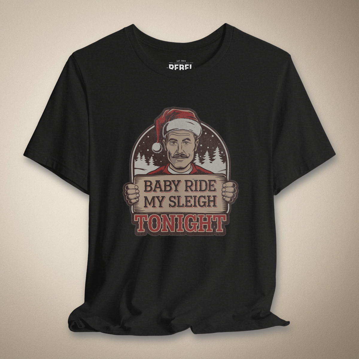 Baby Ride My Sleigh Tonight Graphic Tee | Rebel Ink Designs