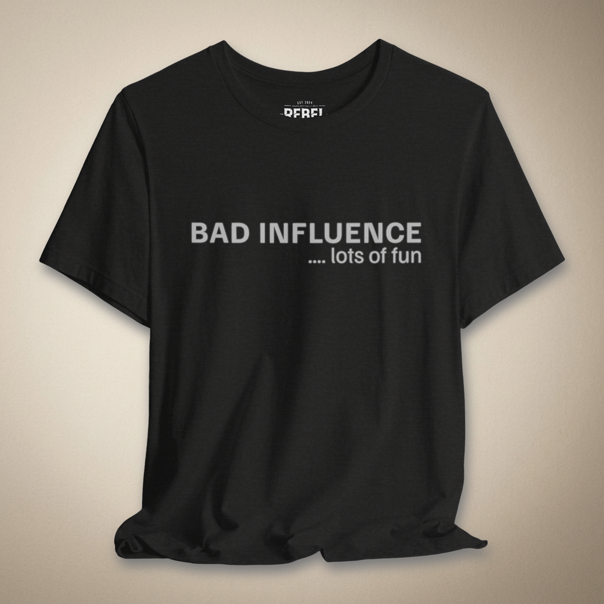Bad Influence, Lots of Fun Graphic Tee | Rebel Ink Designs