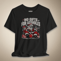 No Gifts for Assholes Graphic Tee | Rebel Ink Designs