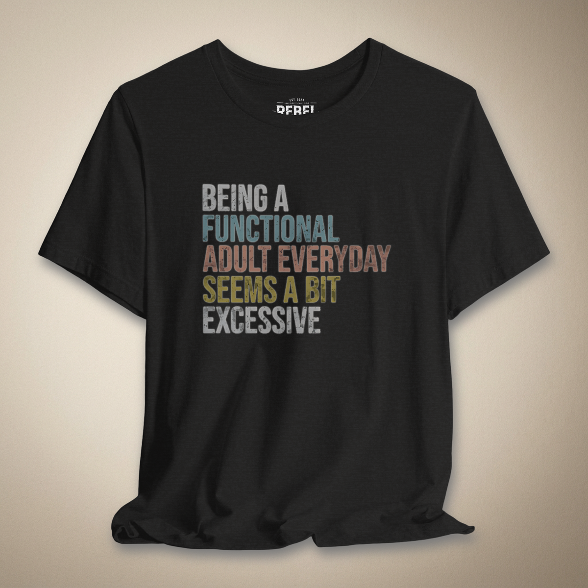 Functional Adulting Graphic Tee | Rebel Ink Designs