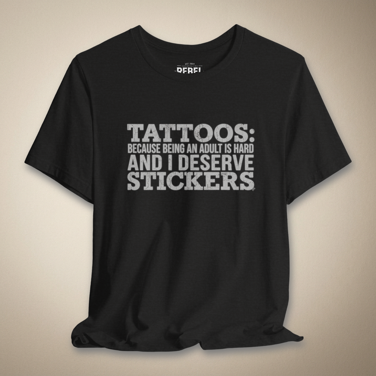 Tattoos Are Just Stickers Graphic Tee | Rebel Ink Designs