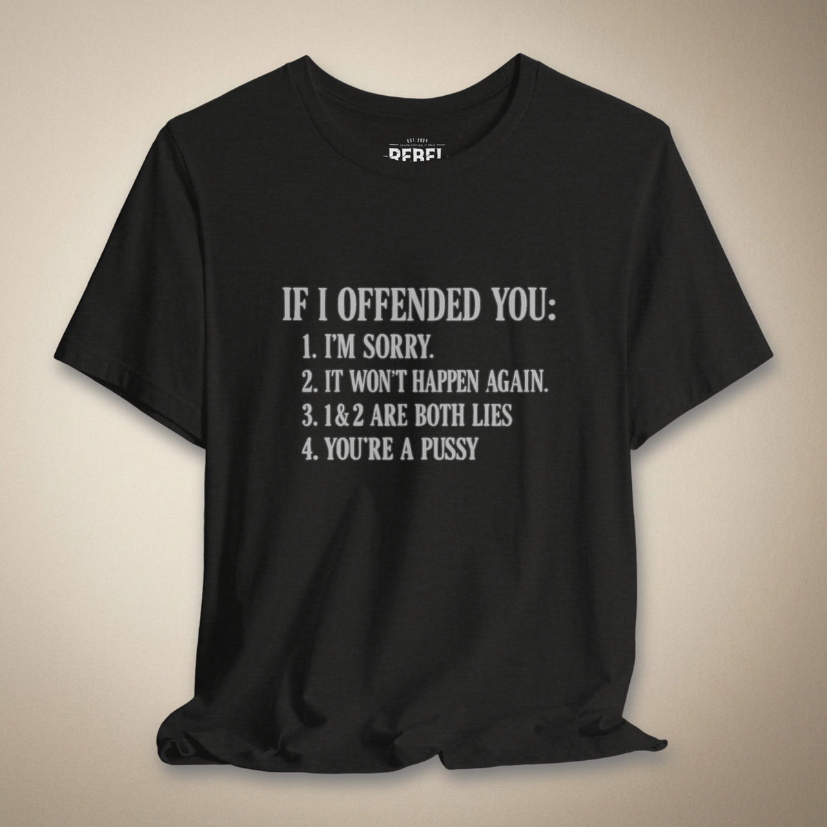 Not Sorry I Offended You Graphic Tee | Rebel Ink Designs