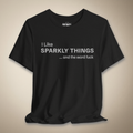 I Like Sparkly Things And The Word F*ck Graphic Tee | Rebel Ink Designs
