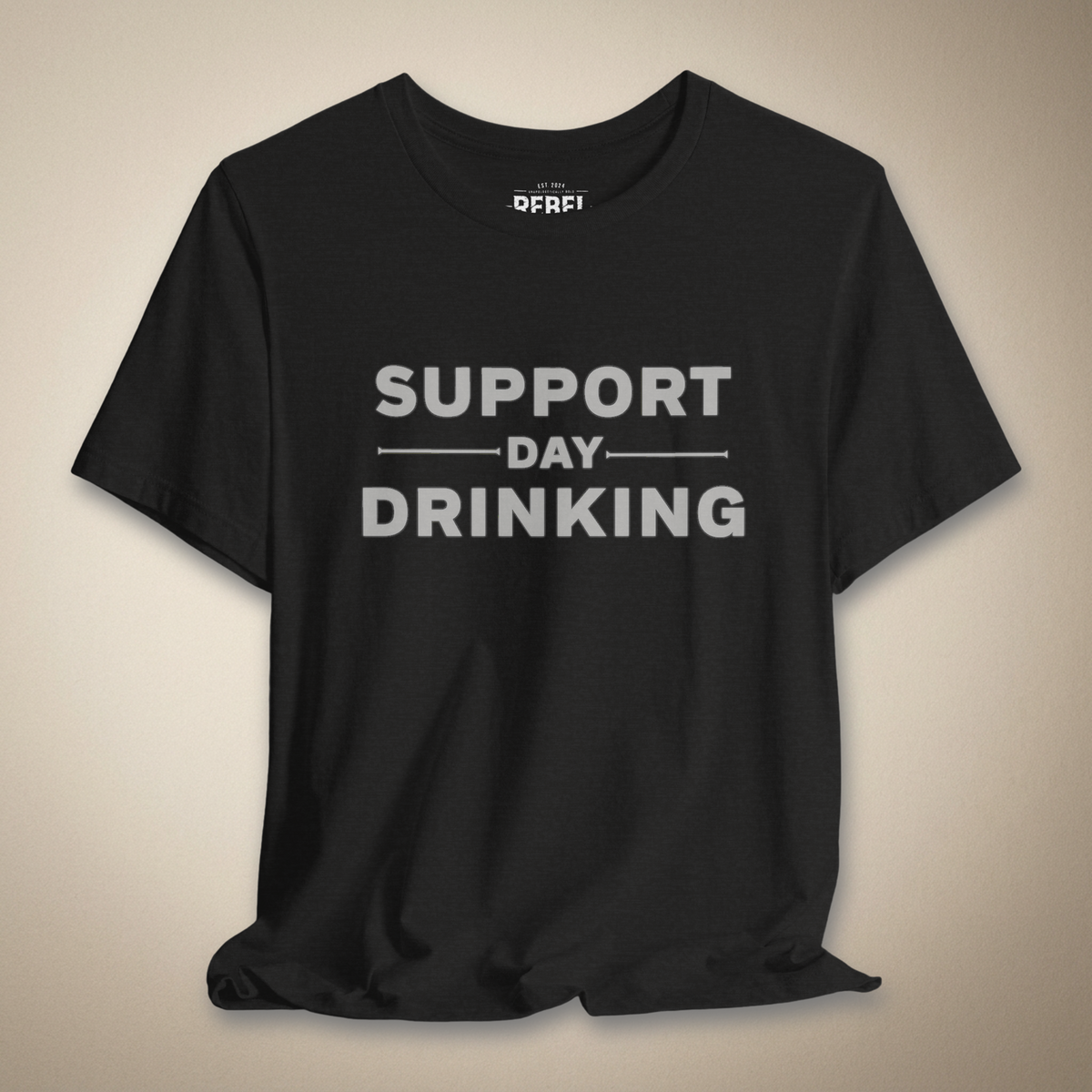 Support Day Drinking Tee | Rebel Ink Designs