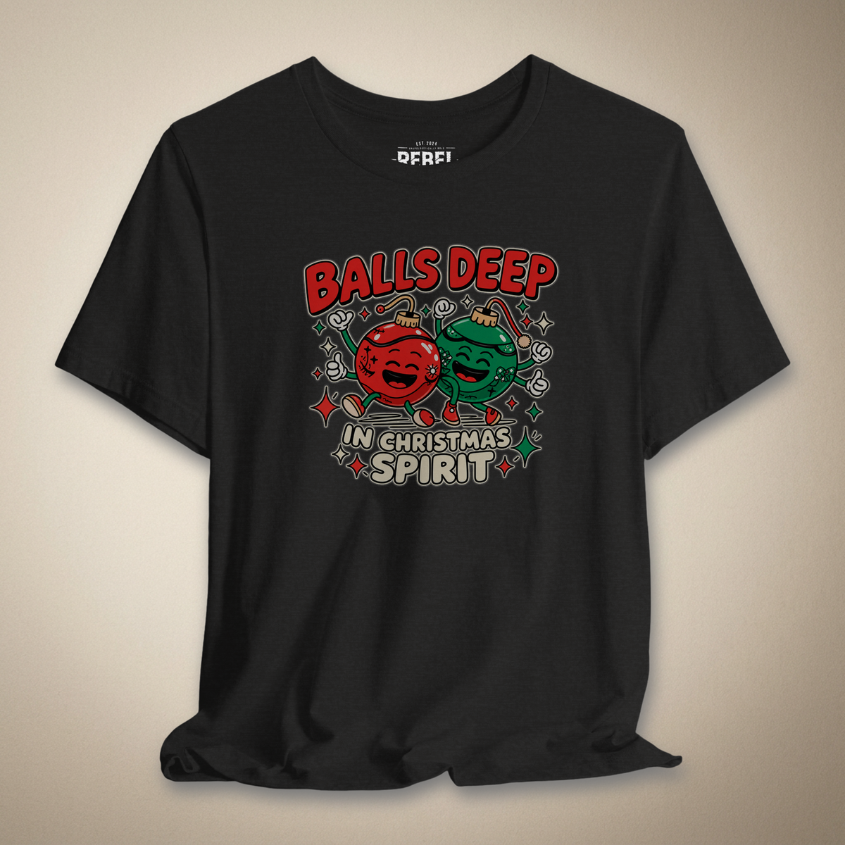 Balls Deep in Christmas Spirit Graphic Tee | Rebel Ink Designs