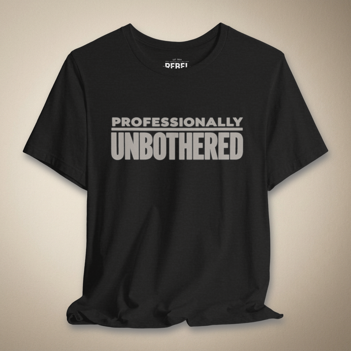 Professionally Unbothered Graphic Tee | Rebel Ink Designs