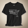 Drinks for Bl@wjobs Graphic Tee | Rebel Ink Designs