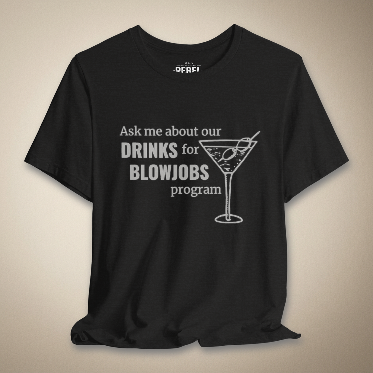Drinks for Bl@wjobs Graphic Tee | Rebel Ink Designs
