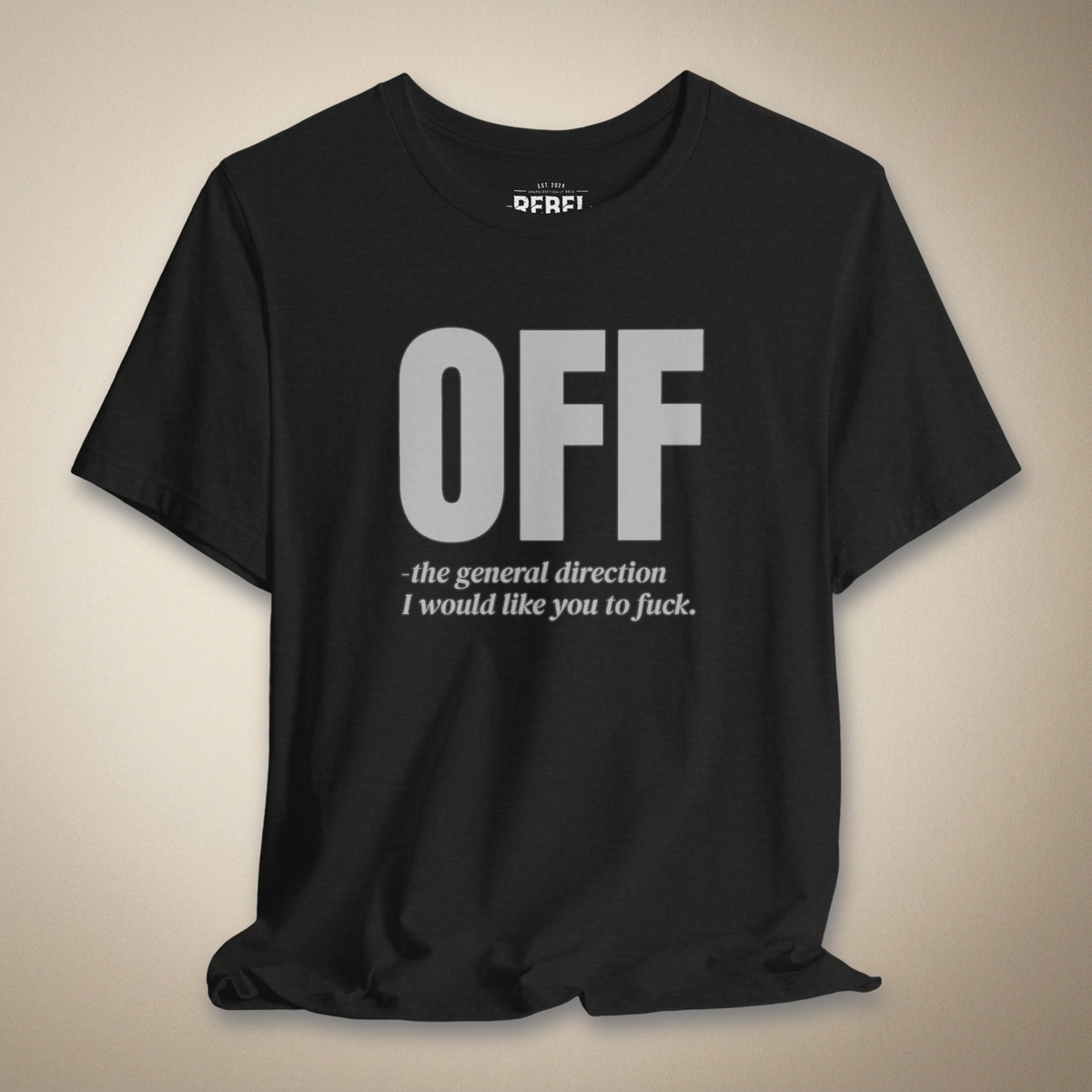 Off - The General Direction Graphic Tee | Rebel Ink Designs