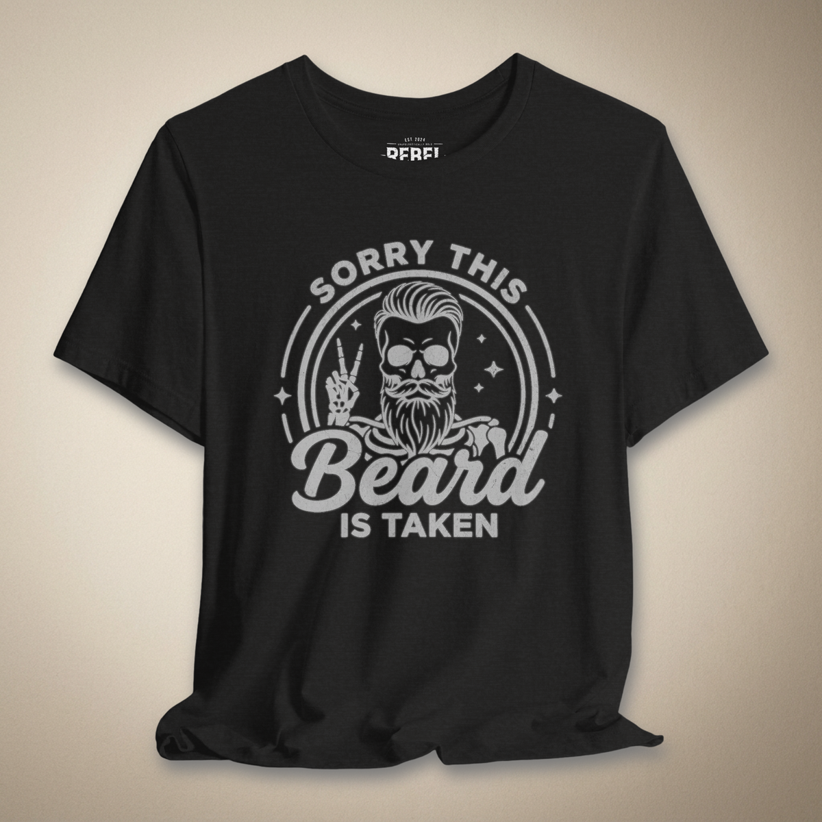 Sorry This Beard is Taken Graphic Tee | Rebel Ink Designs