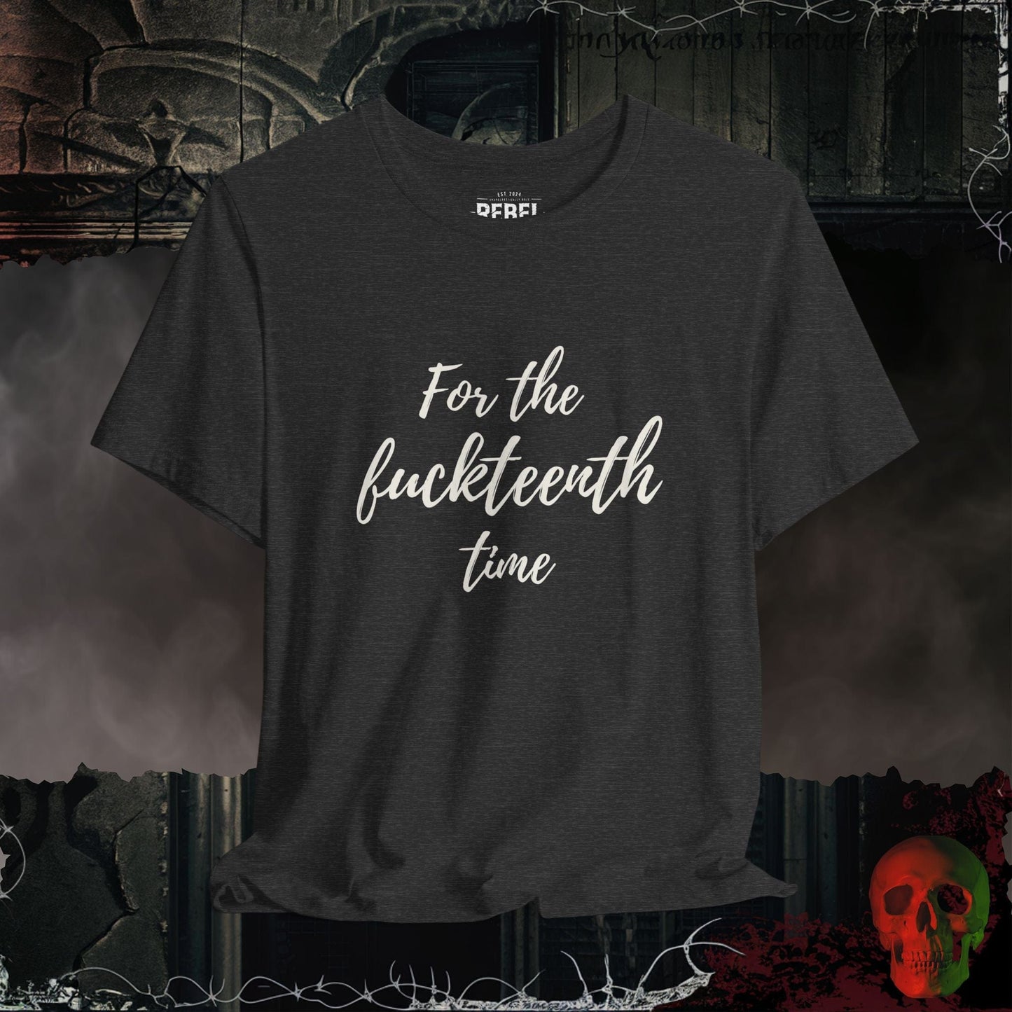 Dark Grey Heather / S For the F*ckteenth Time